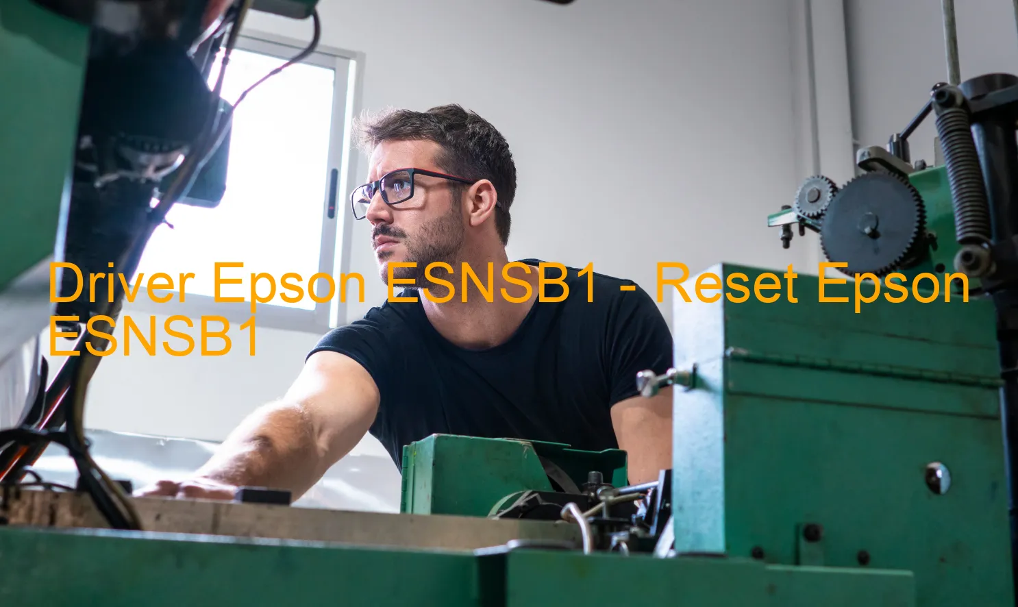 Epson ESNSB1のドライバー、Epson ESNSB1のリセットソフトウェア
