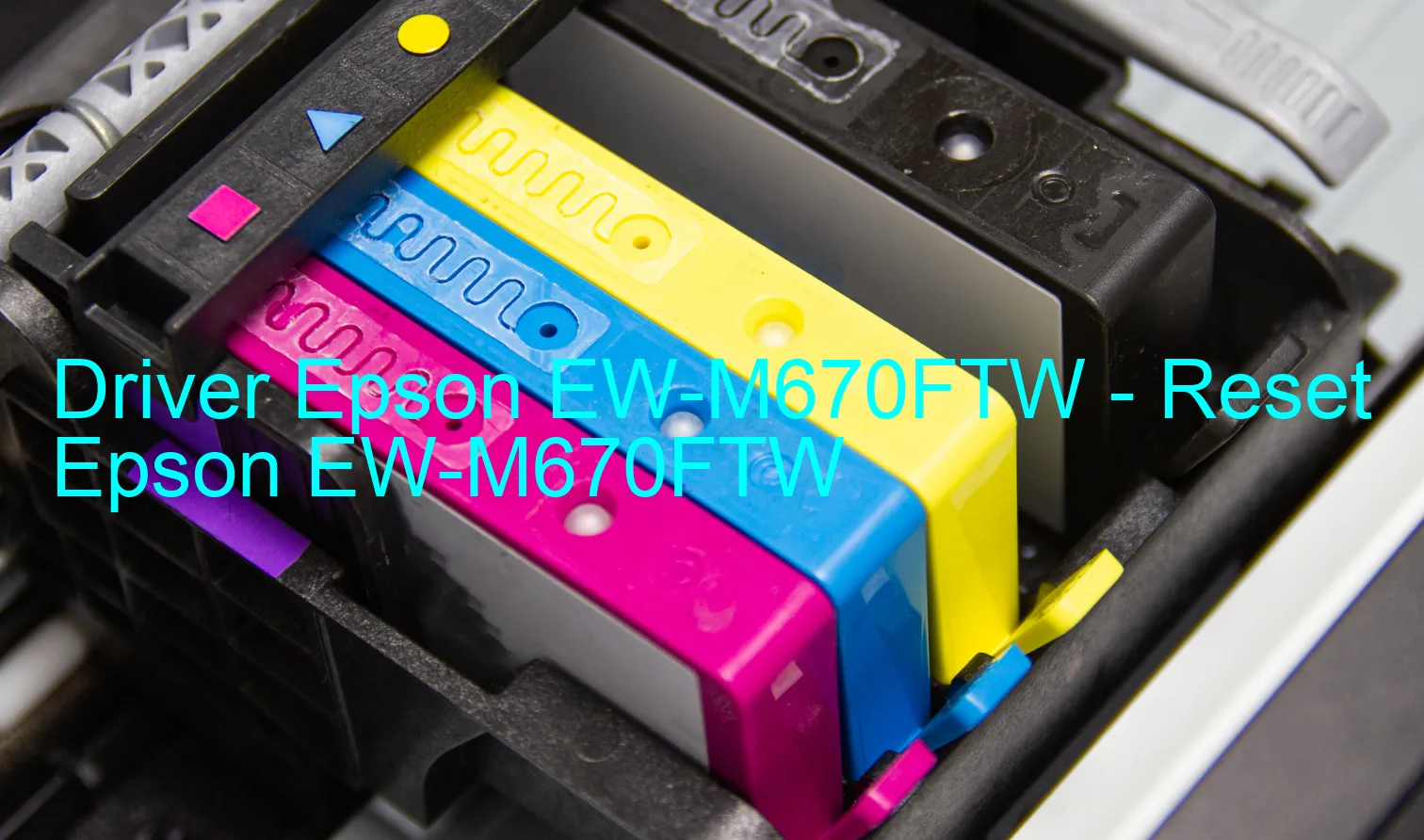 Epson EW-M670FTWのドライバー、Epson EW-M670FTWのリセットソフトウェア