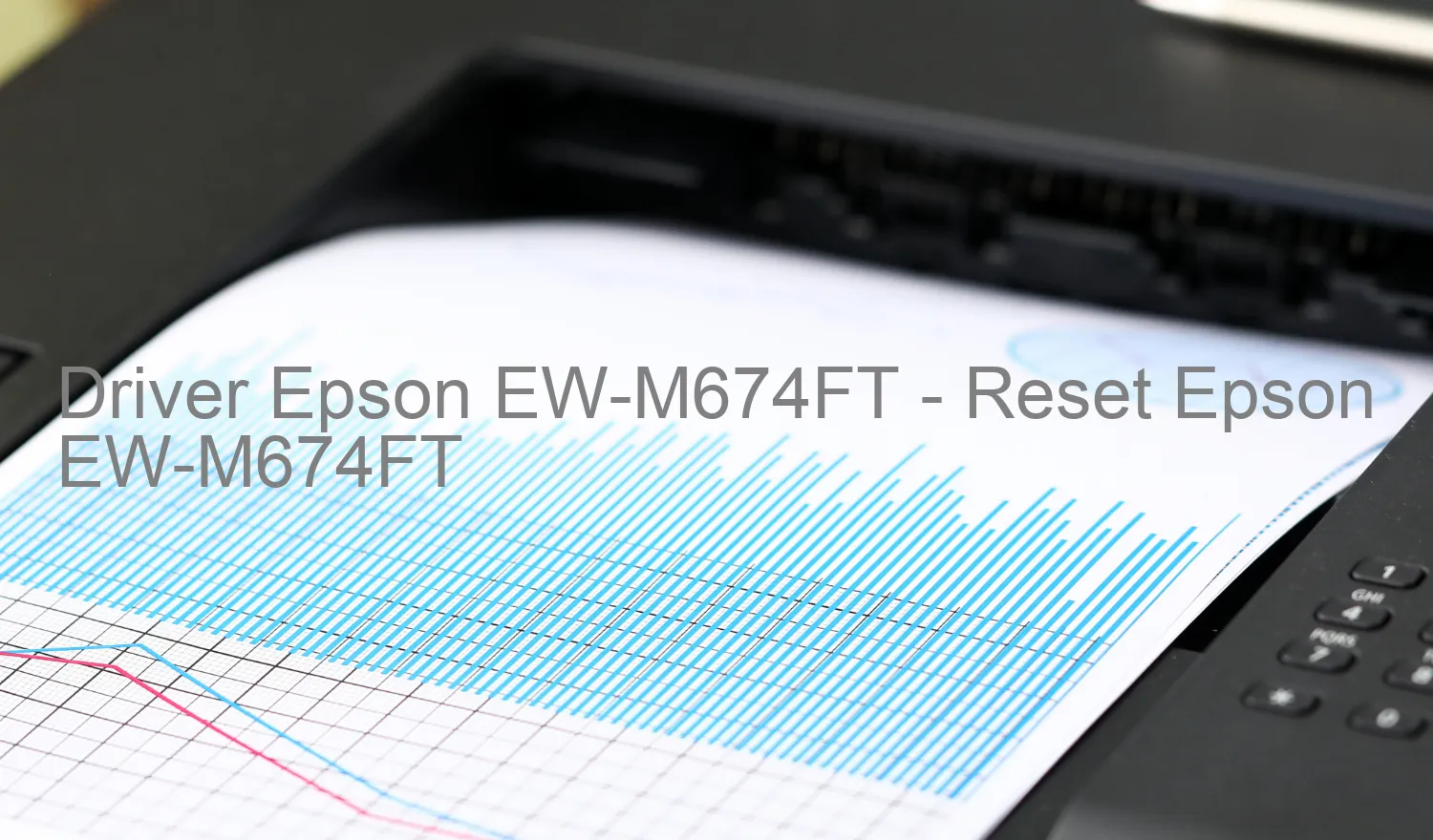 Epson EW-M674FTのドライバー、Epson EW-M674FTのリセットソフトウェア