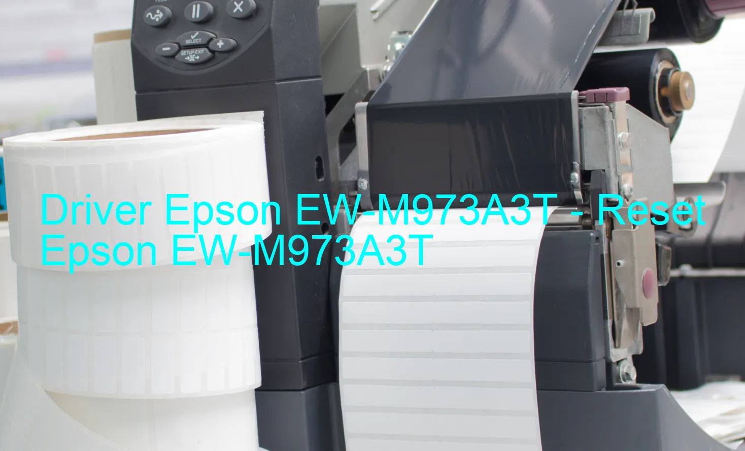 Epson EW-M973A3Tのドライバー、Epson EW-M973A3Tのリセットソフトウェア