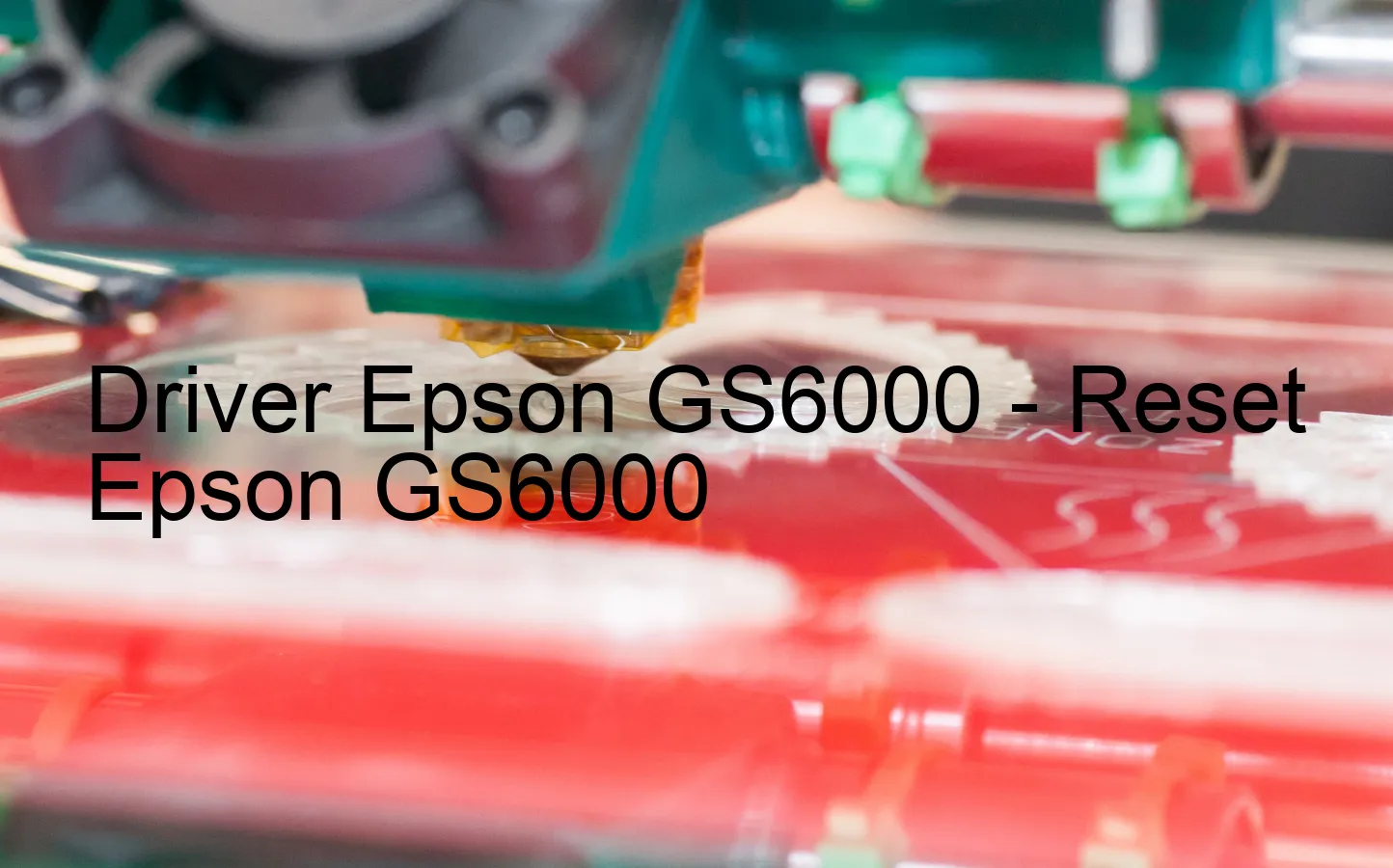 Epson GS6000のドライバー、Epson GS6000のリセットソフトウェア