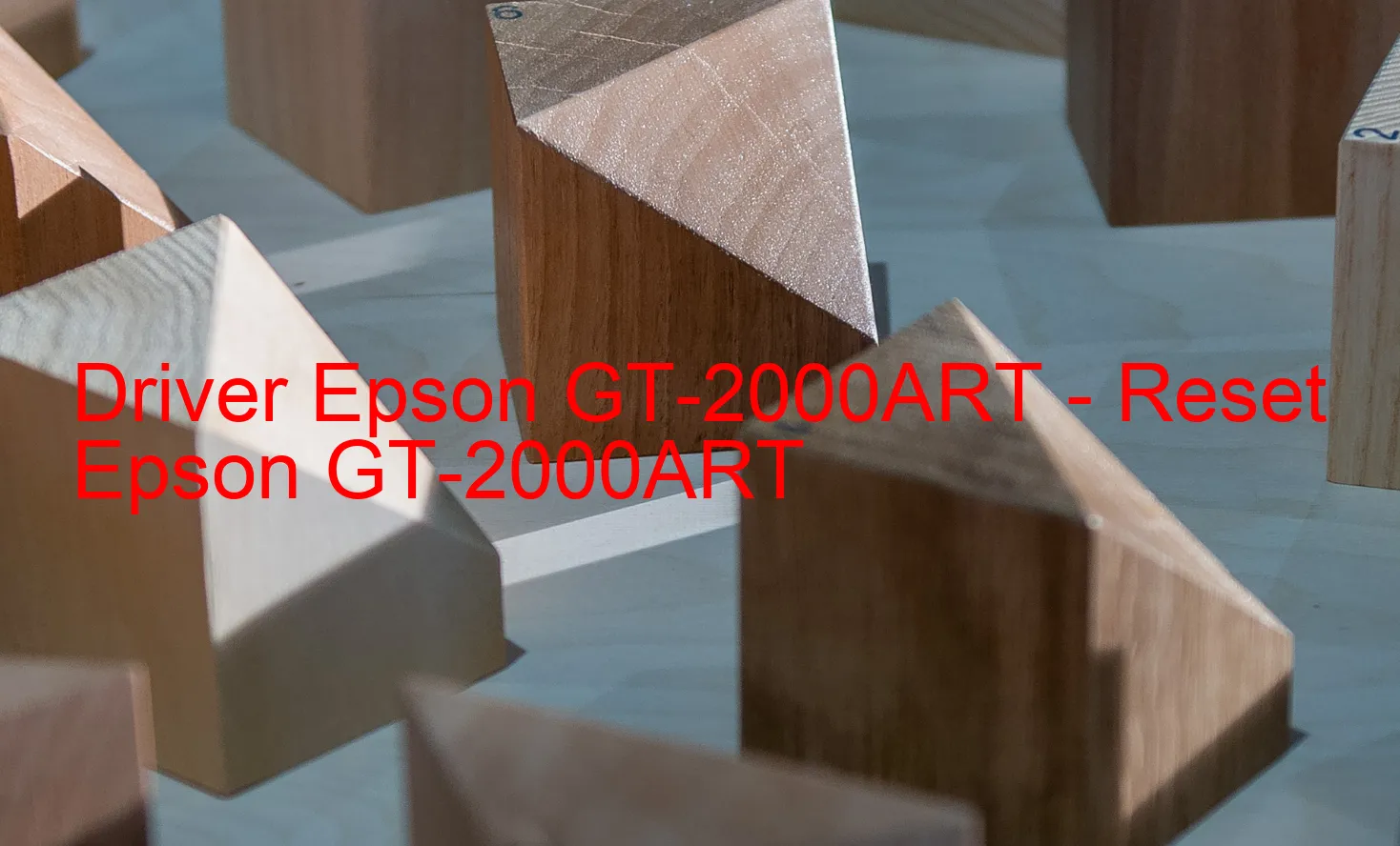 Epson GT-2000ARTのドライバー、Epson GT-2000ARTのリセットソフトウェア