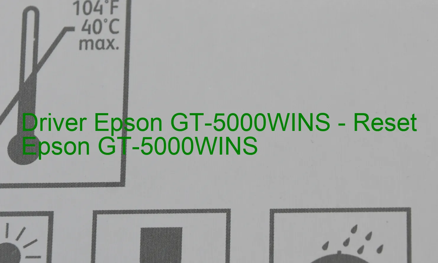 Epson GT-5000WINSのドライバー、Epson GT-5000WINSのリセットソフトウェア