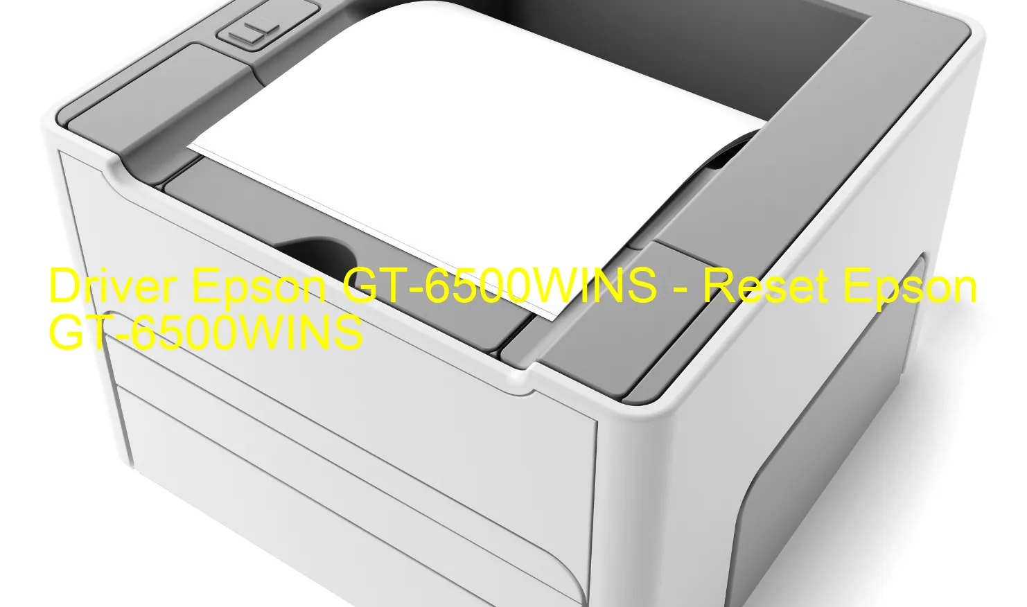 Epson GT-6500WINSのドライバー、Epson GT-6500WINSのリセットソフトウェア