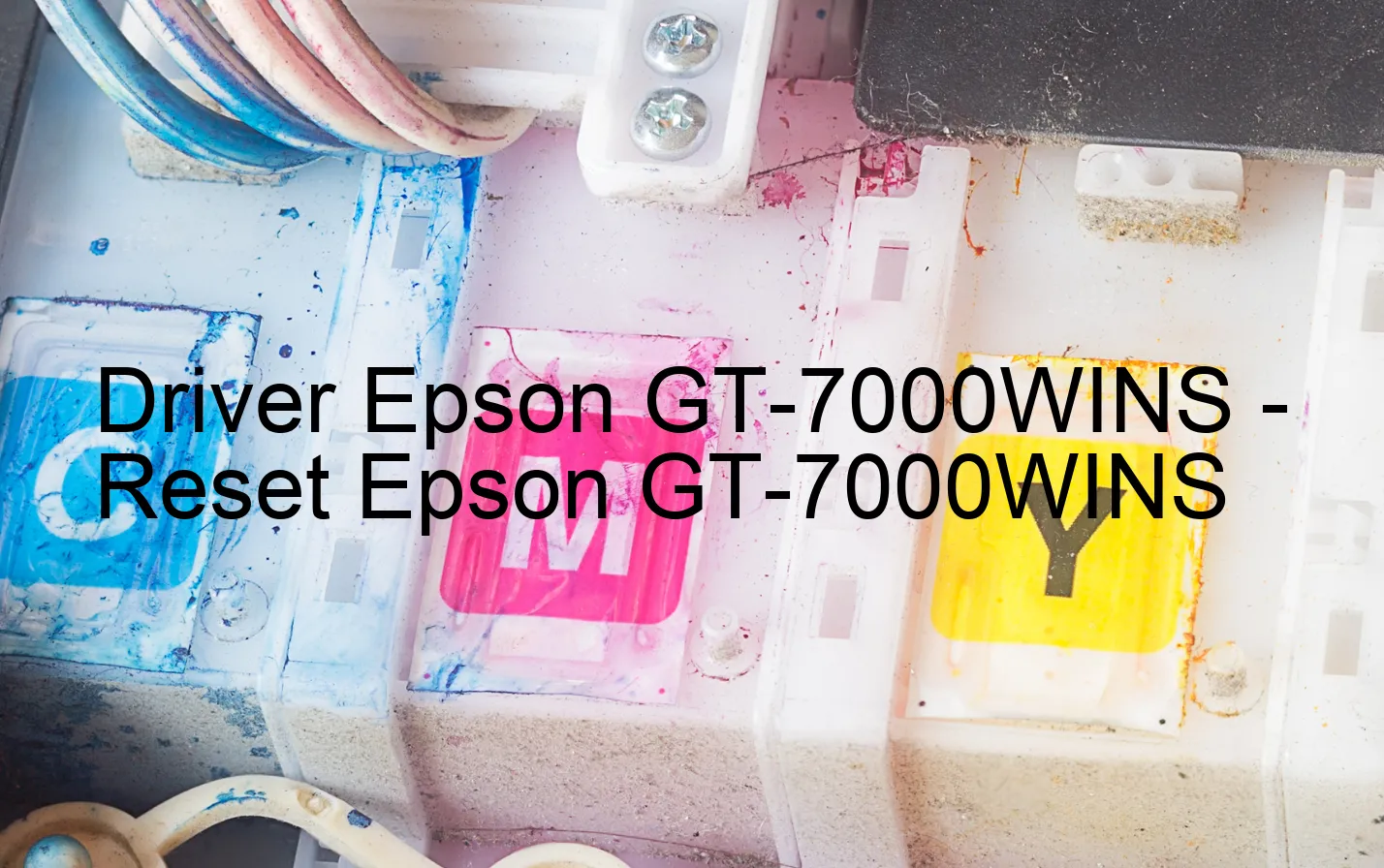 Epson GT-7000WINSのドライバー、Epson GT-7000WINSのリセットソフトウェア