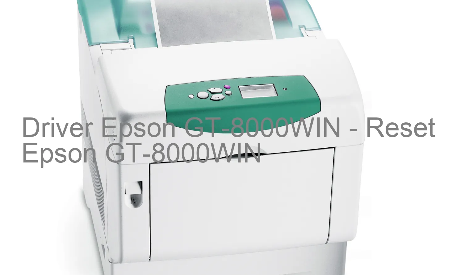 Epson GT-8000WINのドライバー、Epson GT-8000WINのリセットソフトウェア