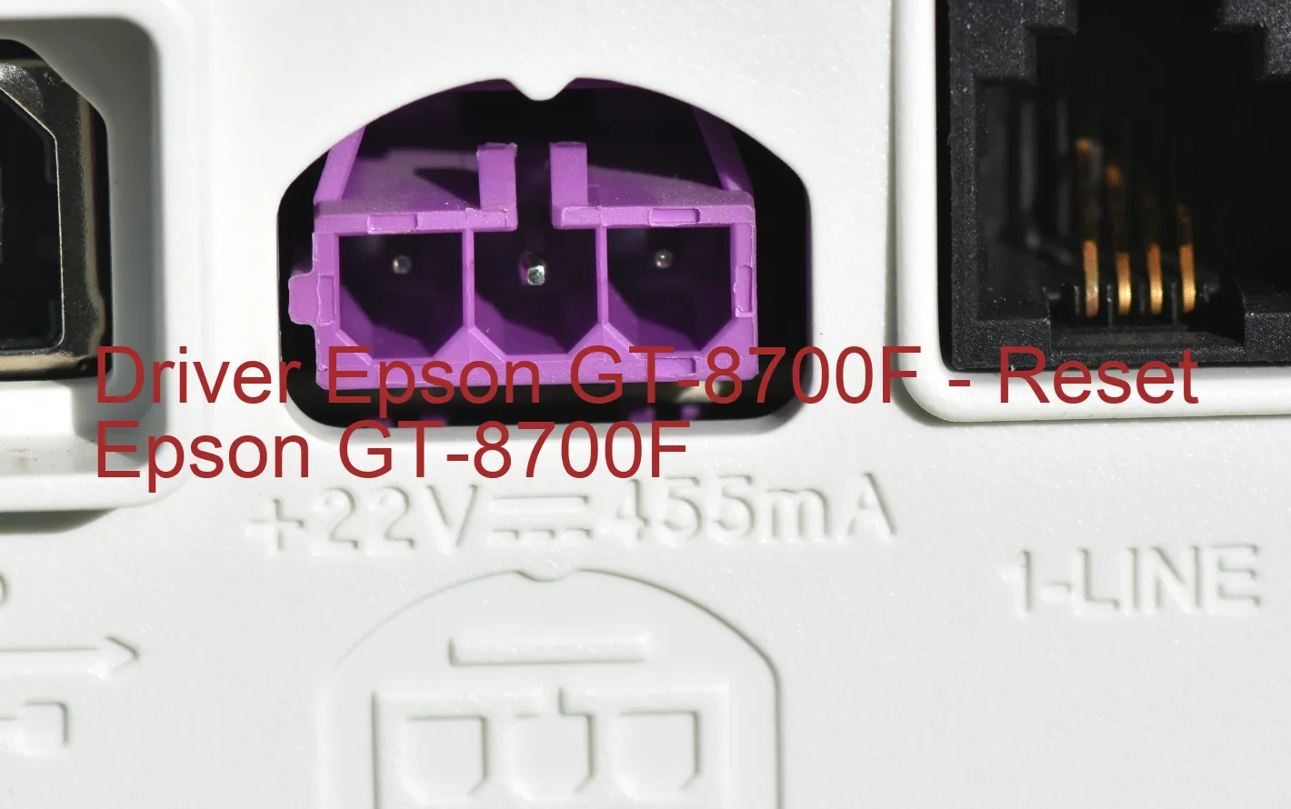 Epson GT-8700Fのドライバー、Epson GT-8700Fのリセットソフトウェア
