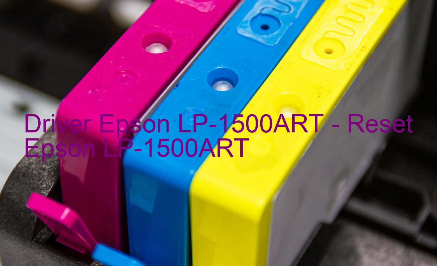 Epson LP-1500ARTのドライバー、Epson LP-1500ARTのリセットソフトウェア