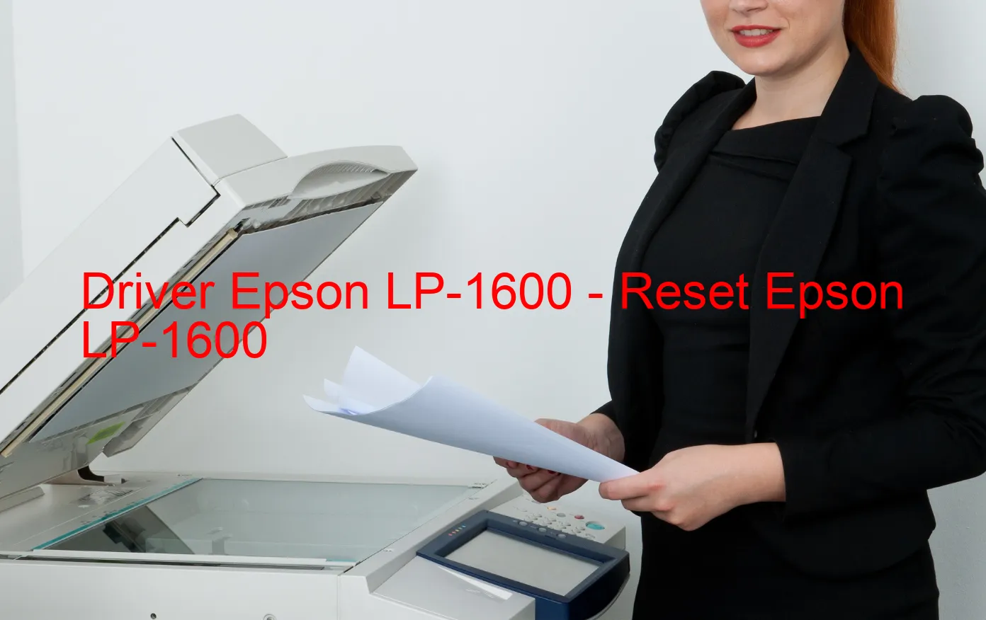 Epson LP-1600のドライバー、Epson LP-1600のリセットソフトウェア