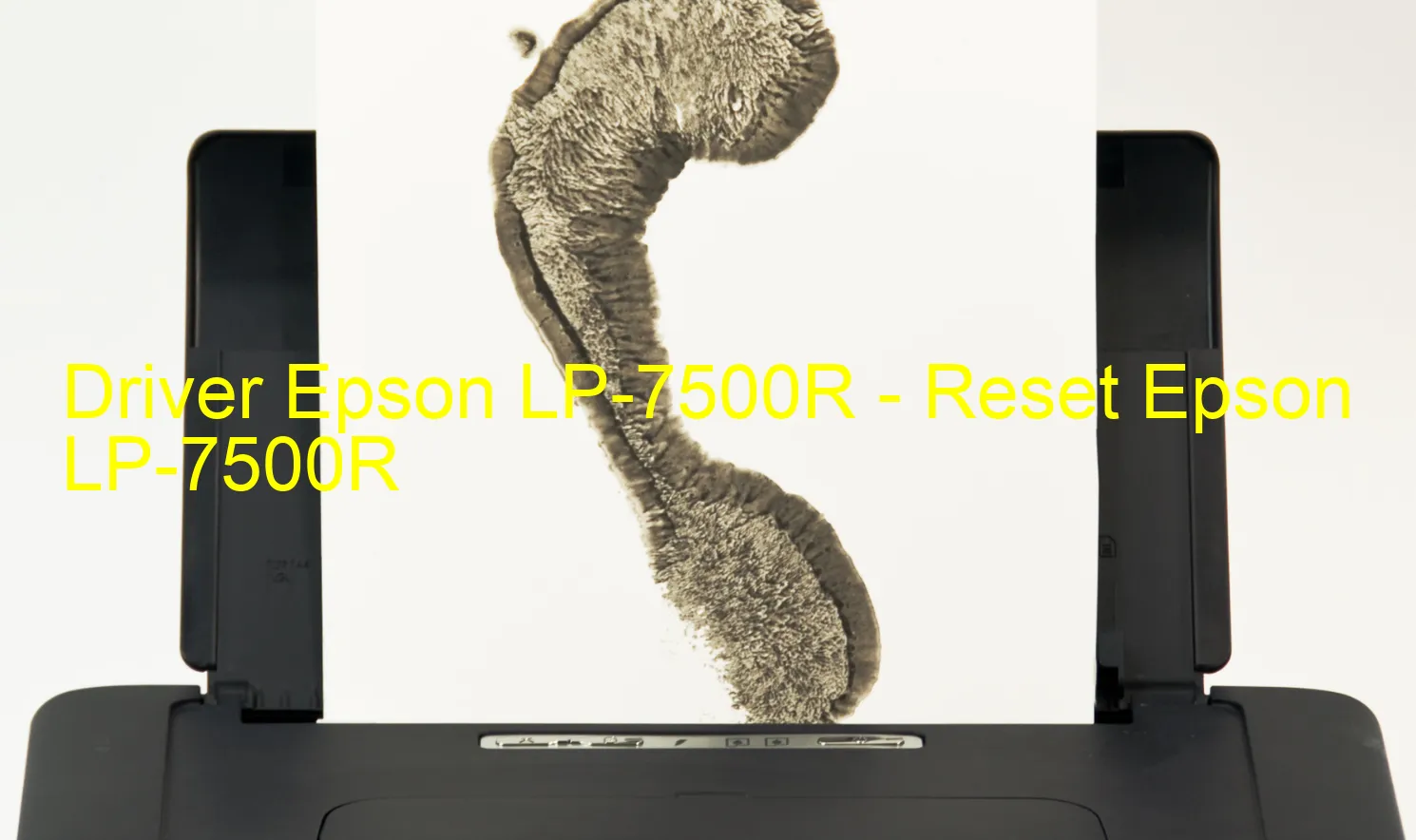 Epson LP-7500Rのドライバー、Epson LP-7500Rのリセットソフトウェア