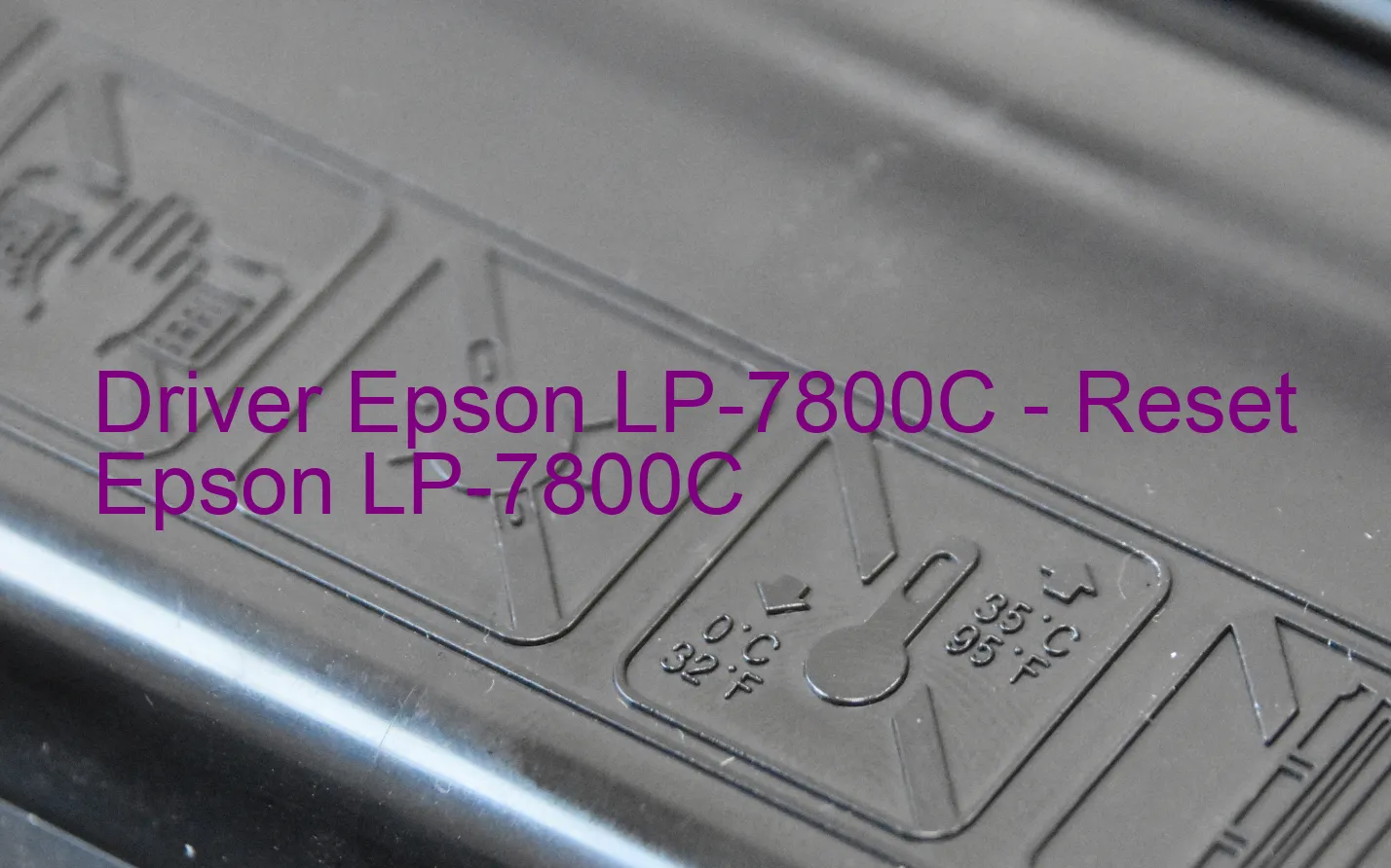 Epson LP-7800Cのドライバー、Epson LP-7800Cのリセットソフトウェア