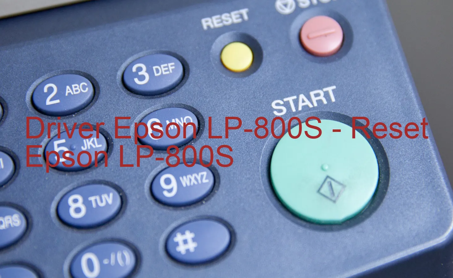 Epson LP-800Sのドライバー、Epson LP-800Sのリセットソフトウェア