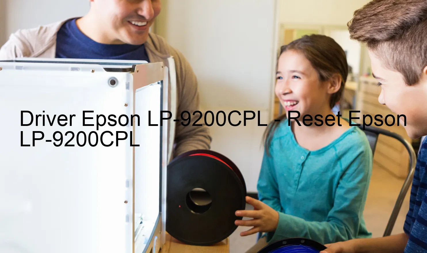 Epson LP-9200CPLのドライバー、Epson LP-9200CPLのリセットソフトウェア