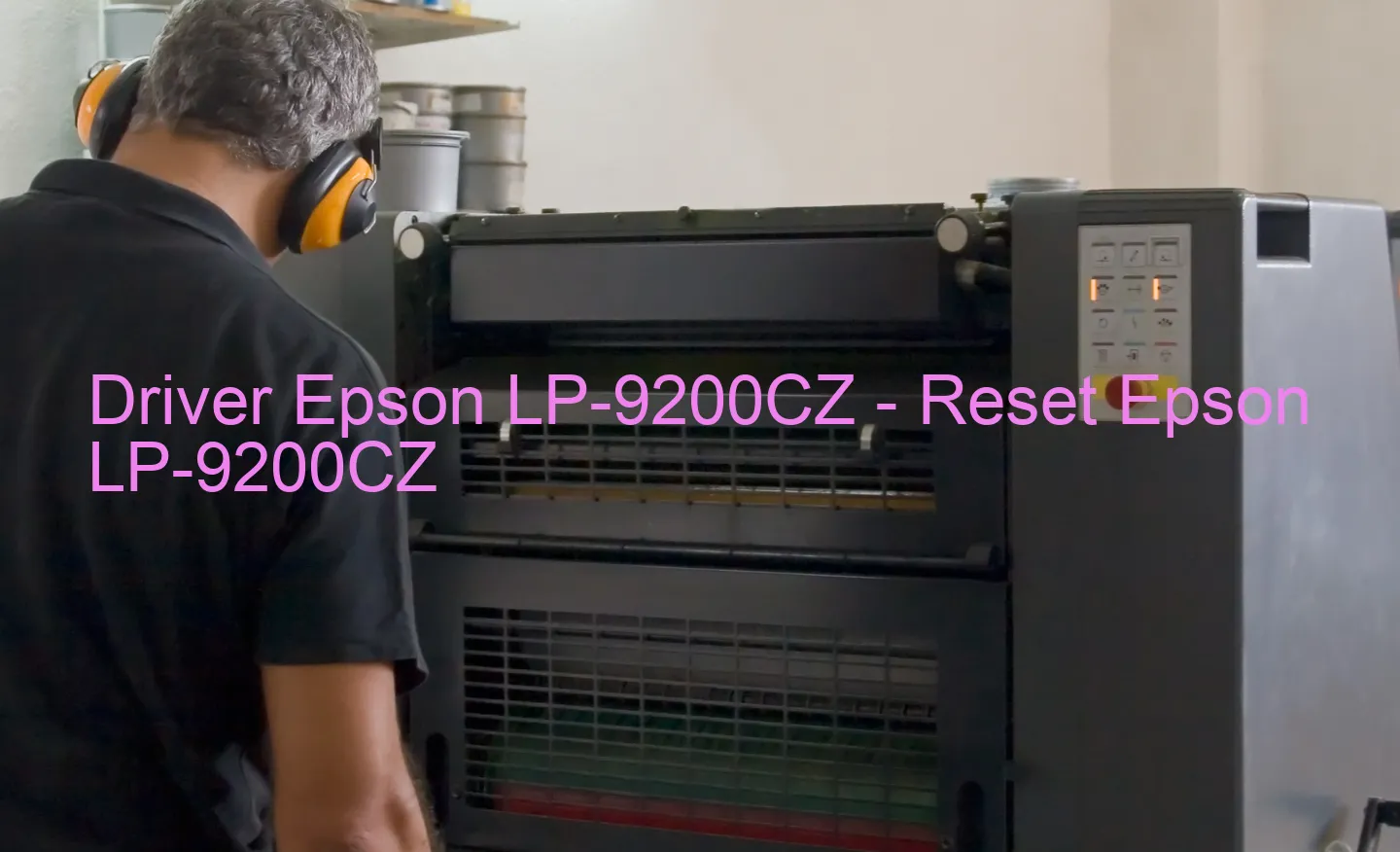 Epson LP-9200CZのドライバー、Epson LP-9200CZのリセットソフトウェア