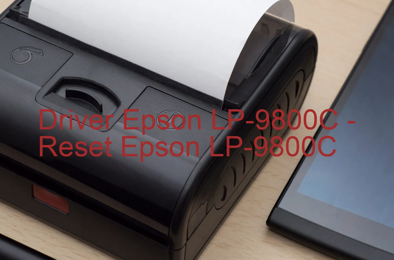 Epson LP-9800Cのドライバー、Epson LP-9800Cのリセットソフトウェア