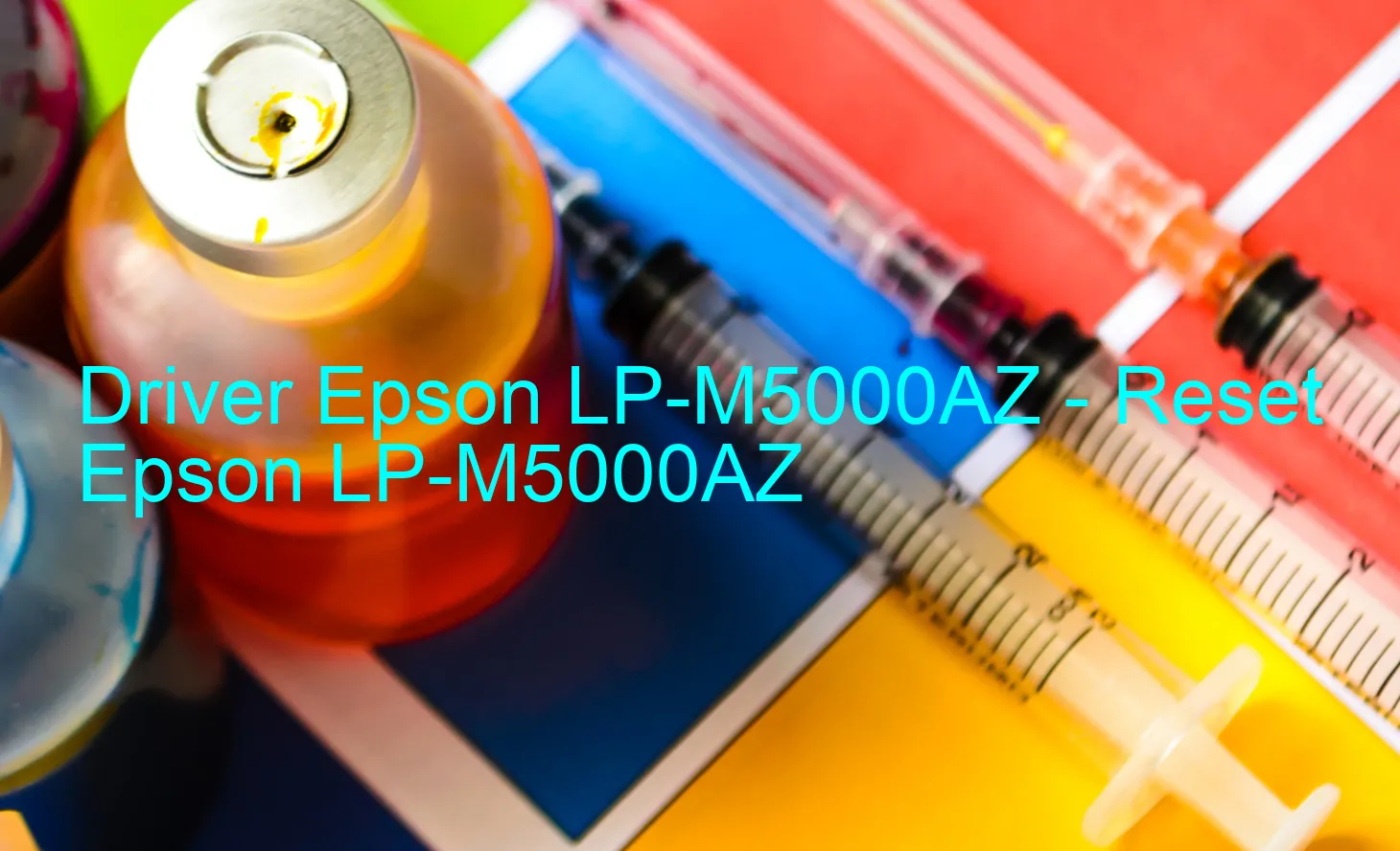 Epson LP-M5000AZのドライバー、Epson LP-M5000AZのリセットソフトウェア