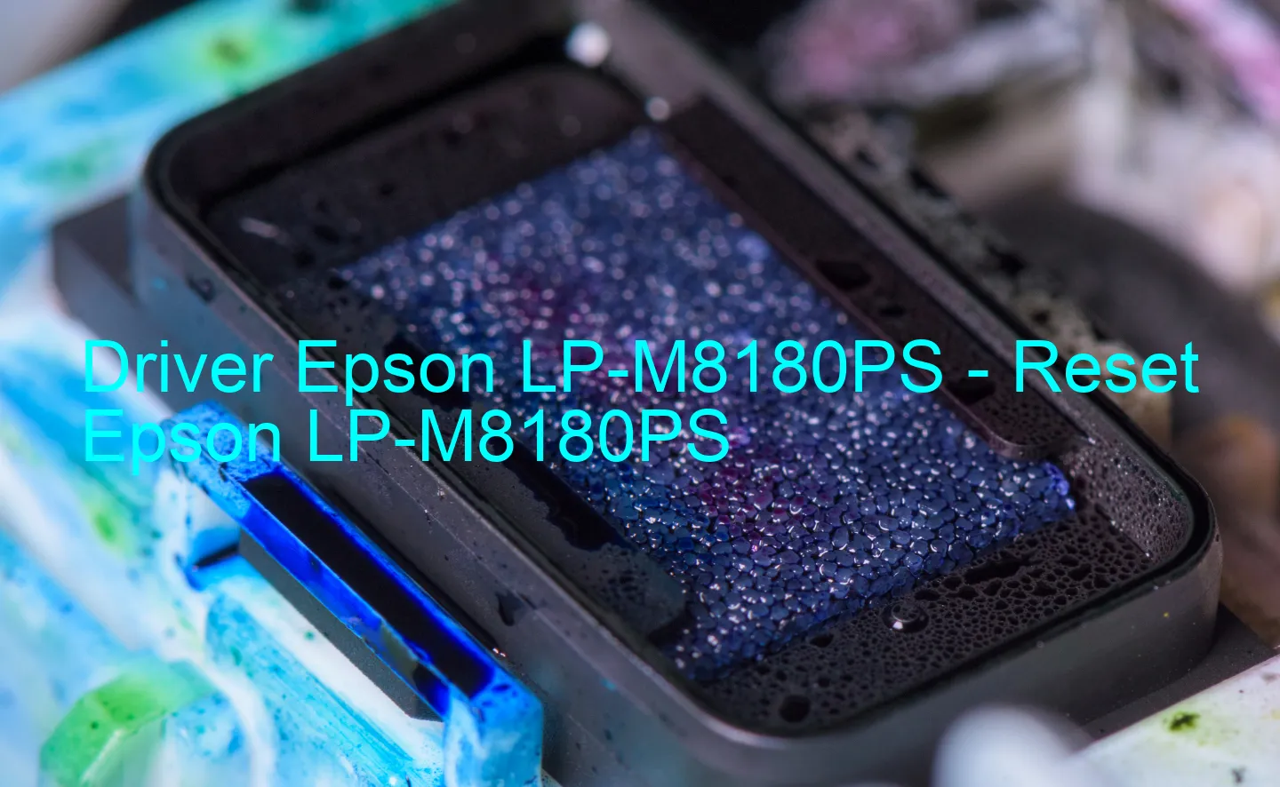 Epson LP-M8180PSのドライバー、Epson LP-M8180PSのリセットソフトウェア