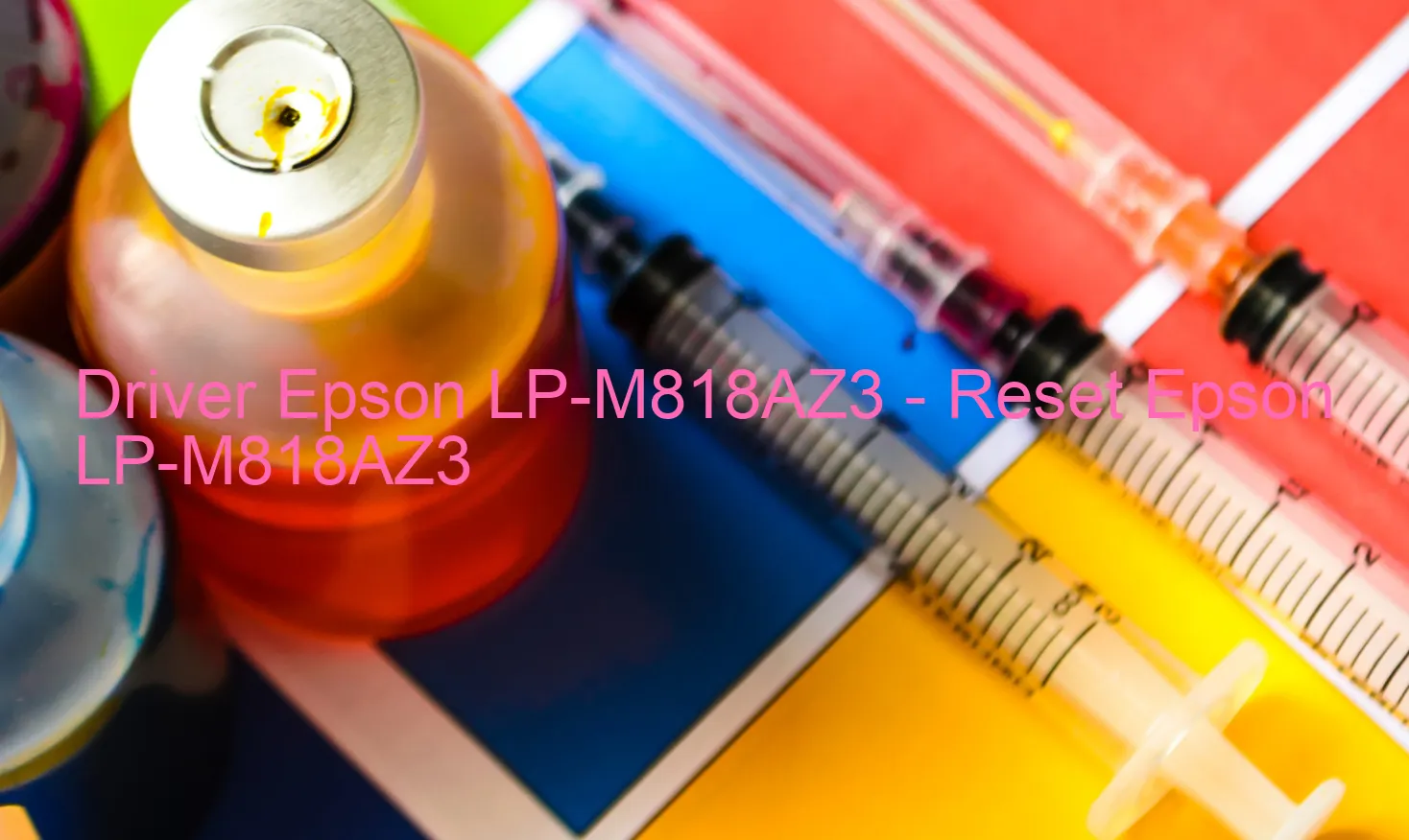 Epson LP-M818AZ3のドライバー、Epson LP-M818AZ3のリセットソフトウェア