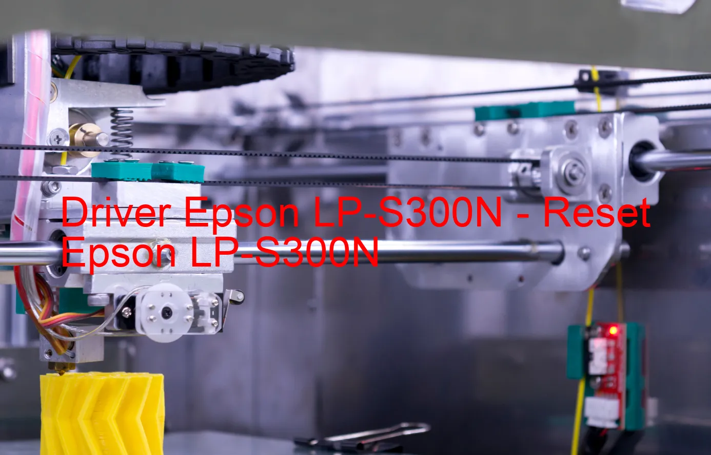 Epson LP-S300Nのドライバー、Epson LP-S300Nのリセットソフトウェア