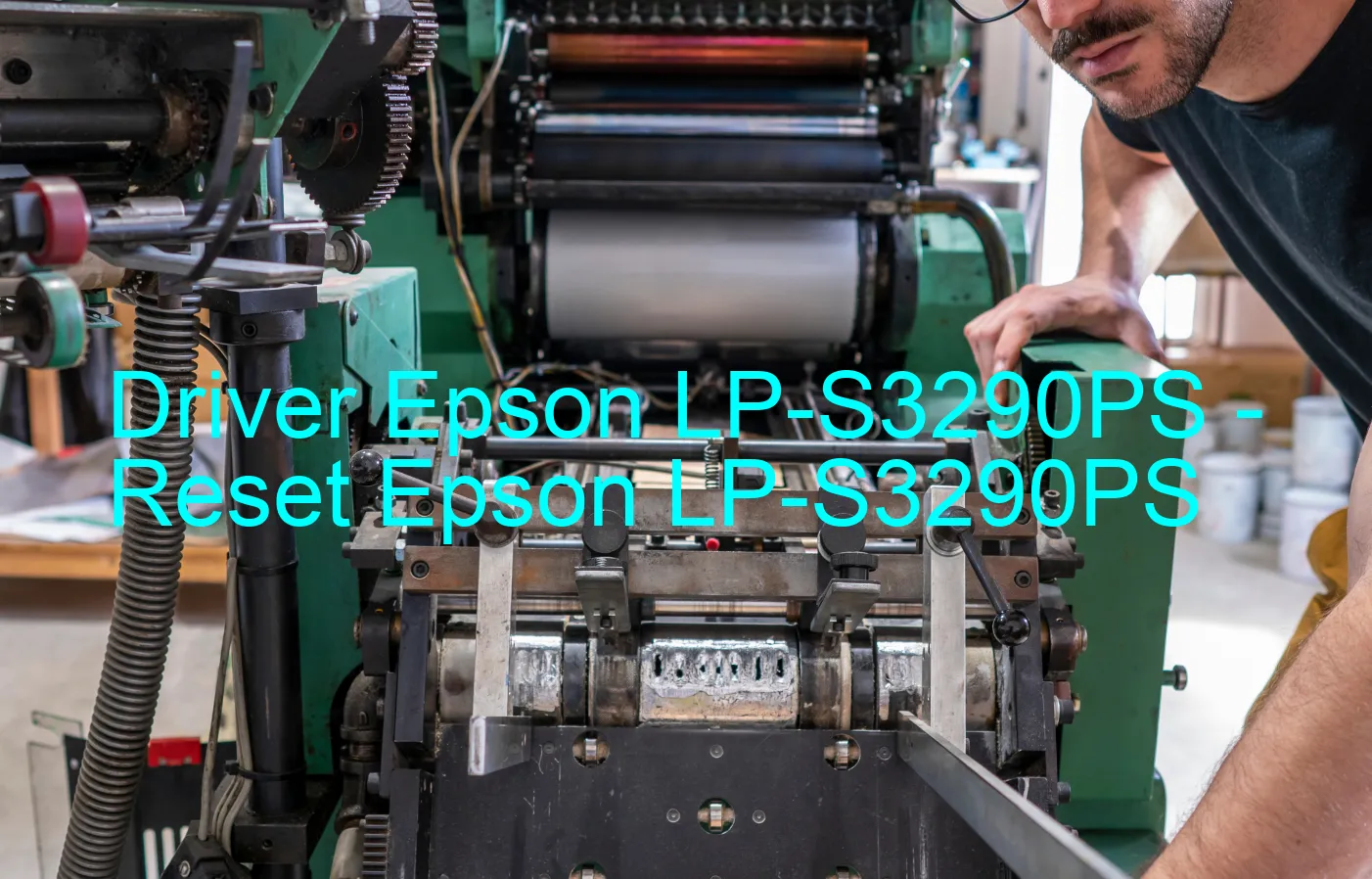 Epson LP-S3290PSのドライバー、Epson LP-S3290PSのリセットソフトウェア