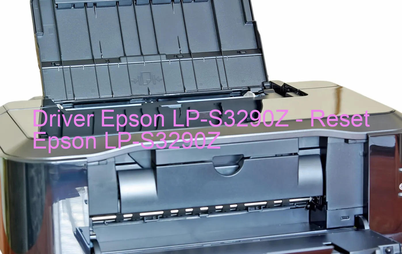 Epson LP-S3290Zのドライバー、Epson LP-S3290Zのリセットソフトウェア