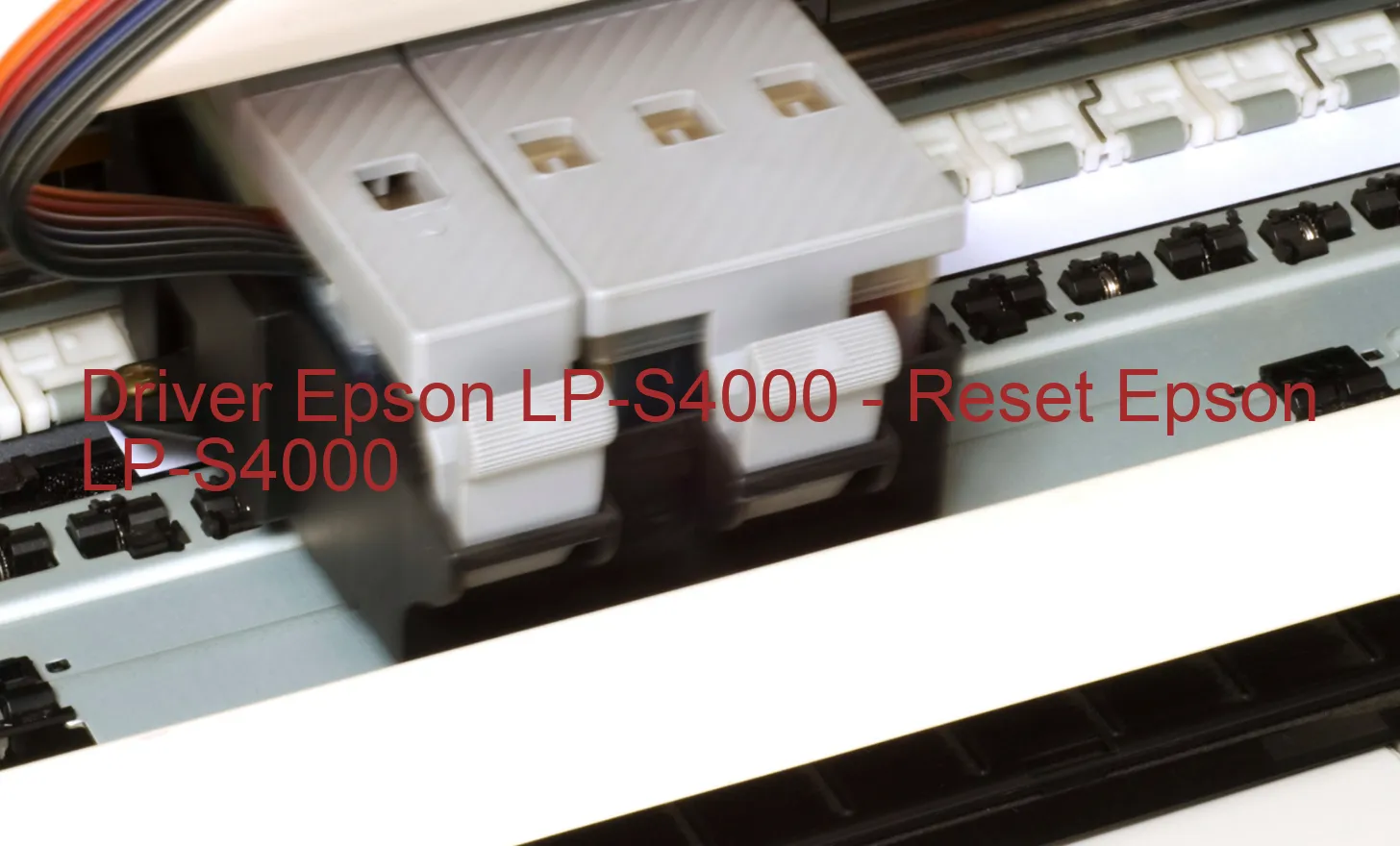 Epson LP-S4000のドライバー、Epson LP-S4000のリセットソフトウェア
