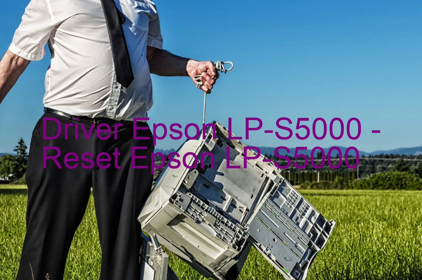 Epson LP-S5000のドライバー、Epson LP-S5000のリセットソフトウェア
