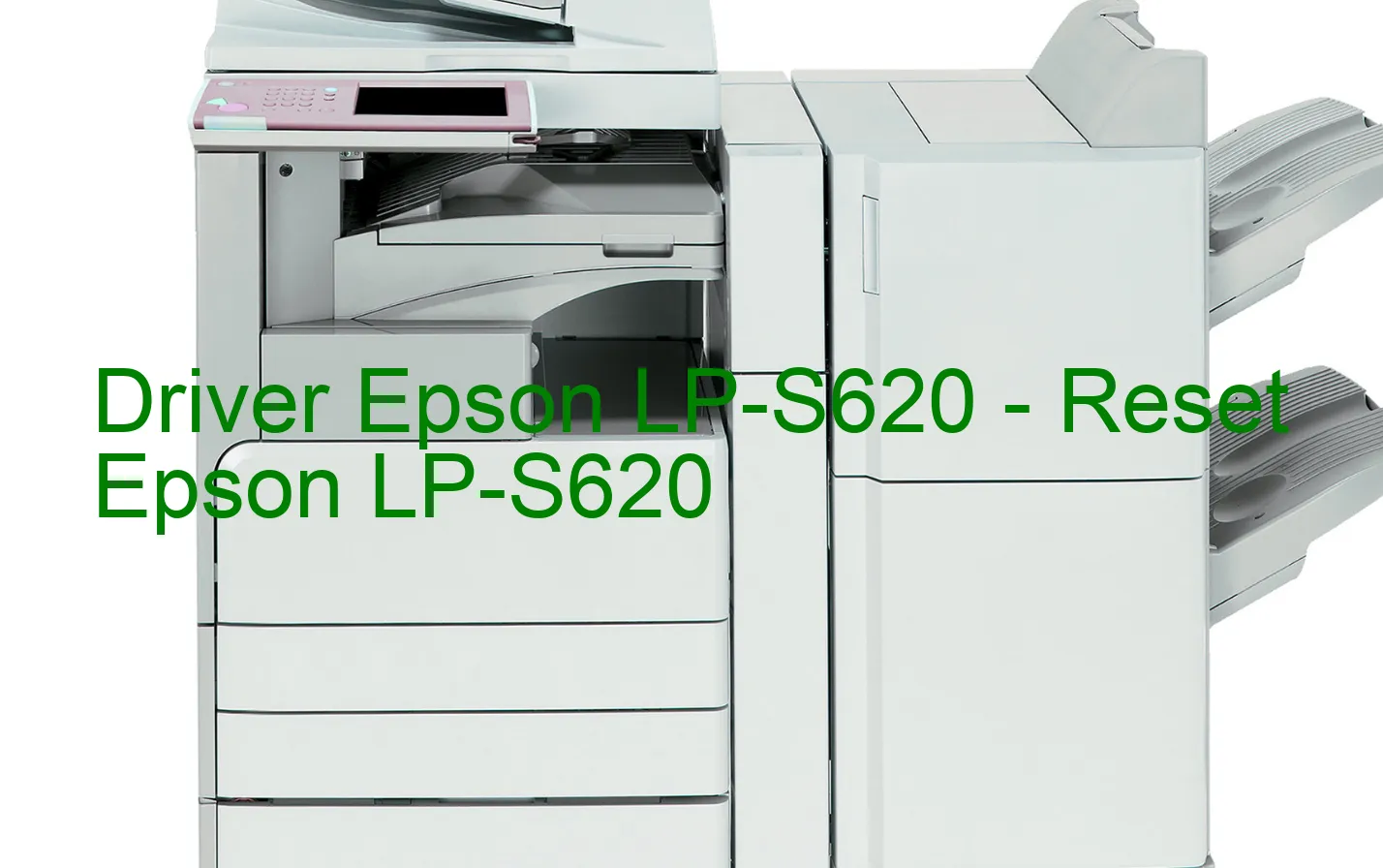 Epson LP-S620のドライバー、Epson LP-S620のリセットソフトウェア