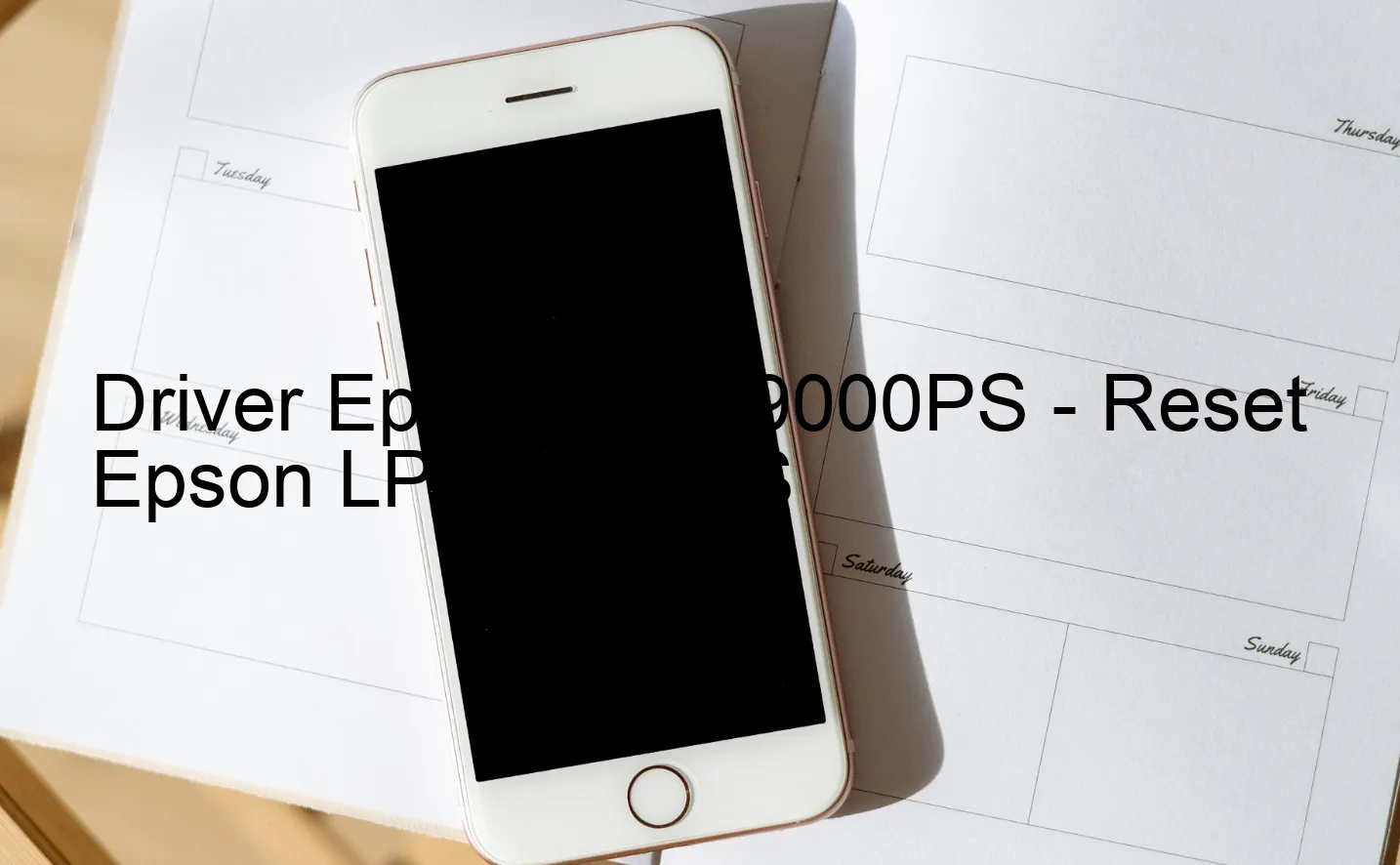 Epson LP-S9000PSのドライバー、Epson LP-S9000PSのリセットソフトウェア