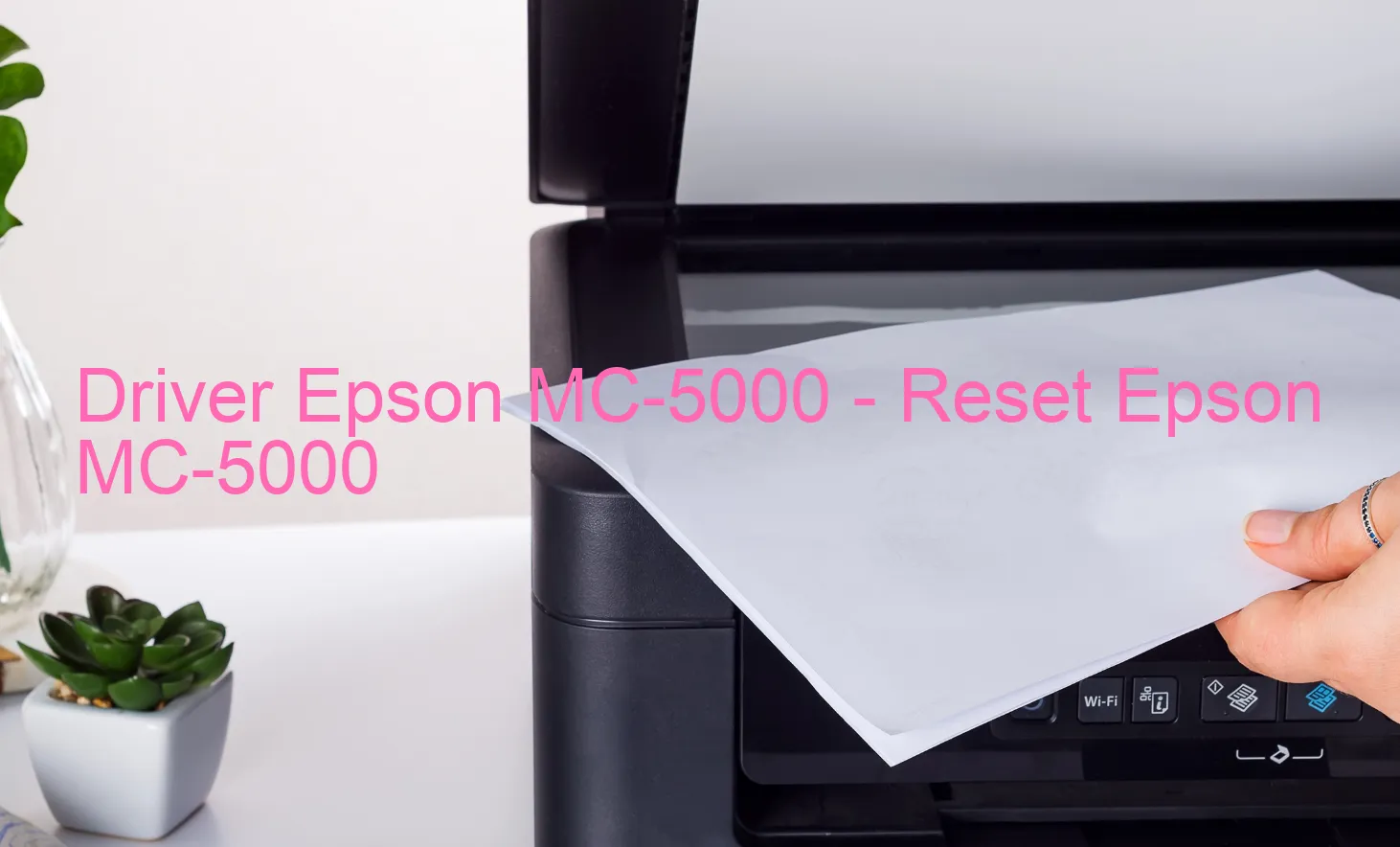 Epson MC-5000のドライバー、Epson MC-5000のリセットソフトウェア