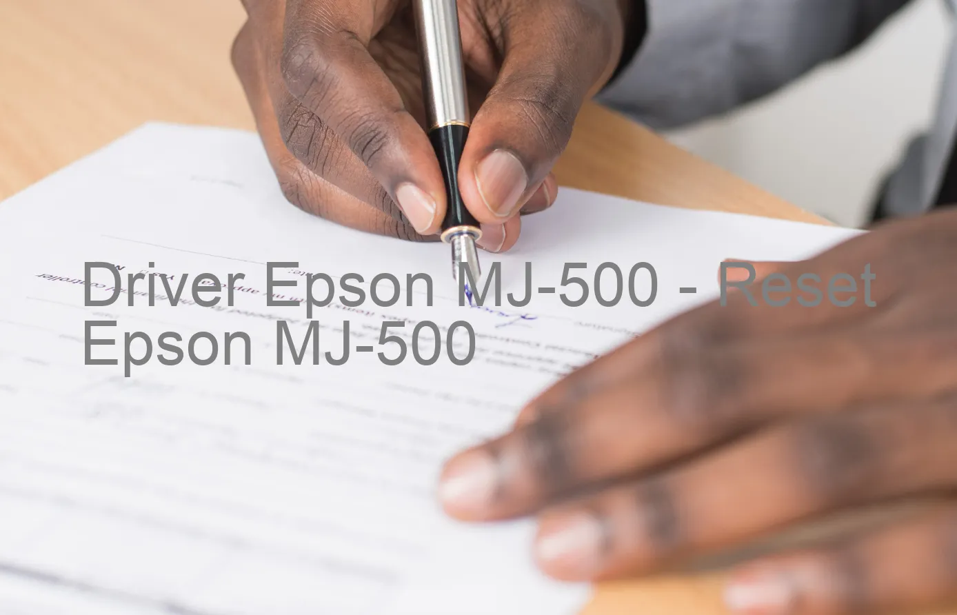 Epson MJ-500のドライバー、Epson MJ-500のリセットソフトウェア