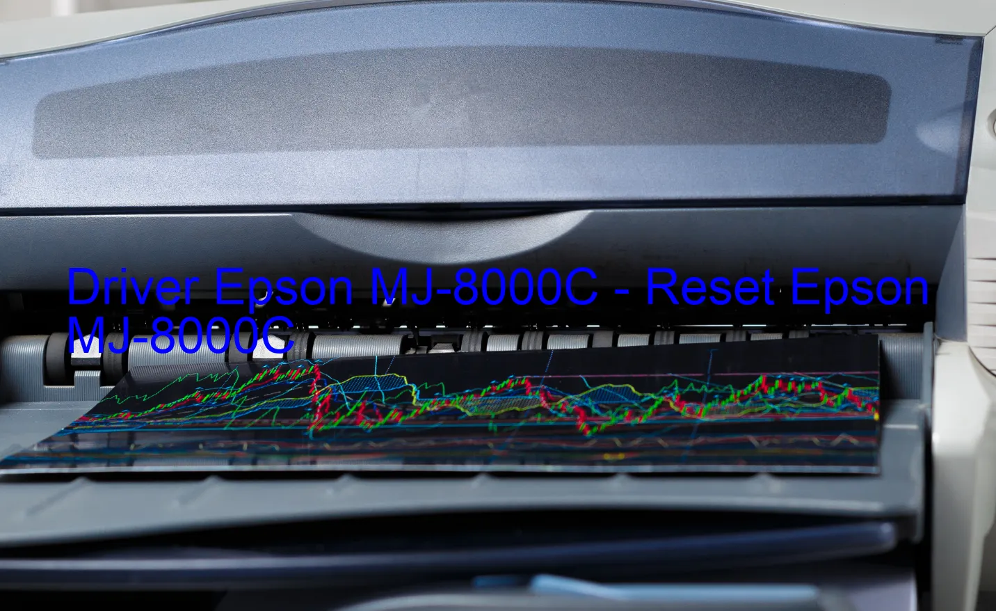 Epson MJ-8000Cのドライバー、Epson MJ-8000Cのリセットソフトウェア