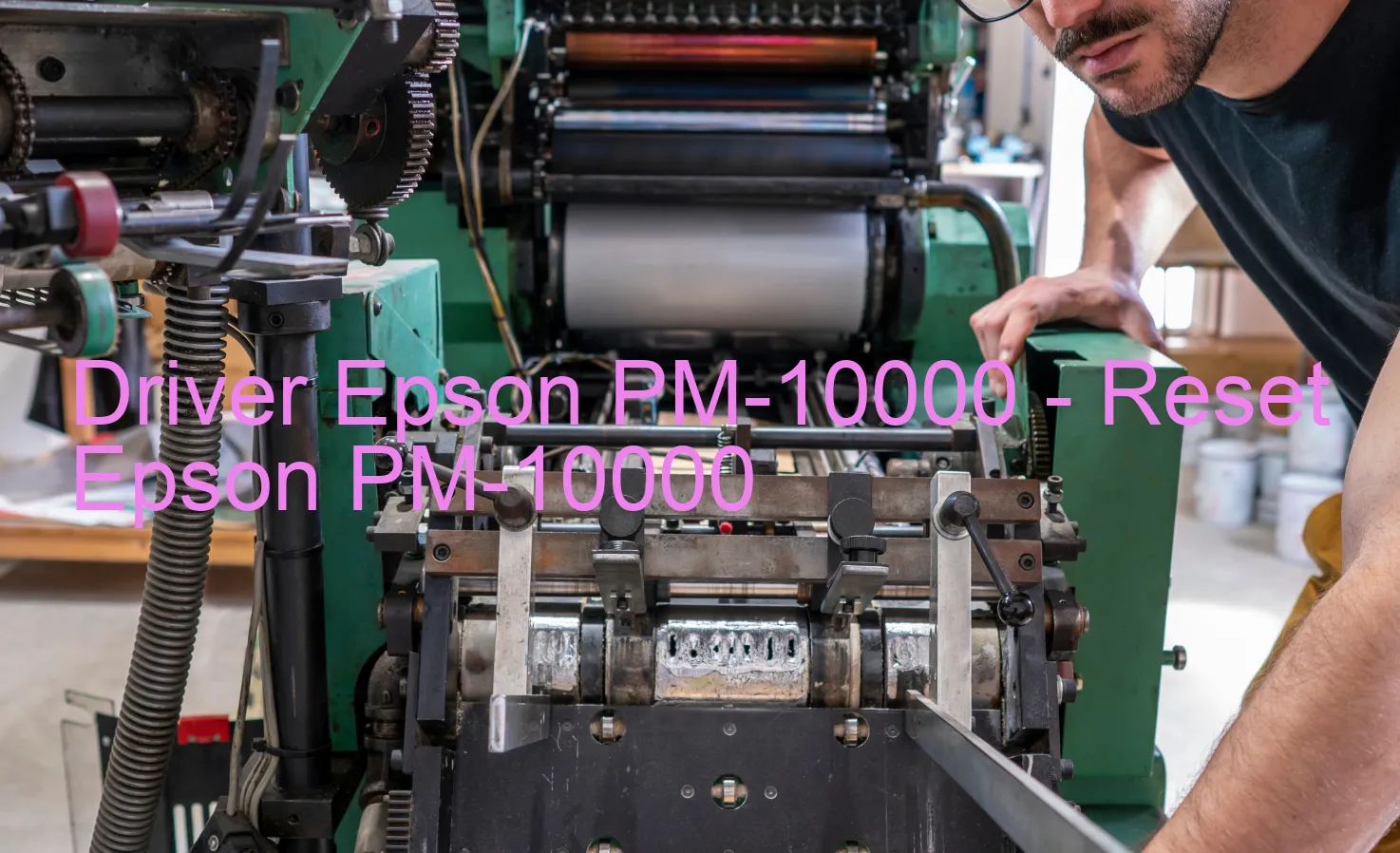 Epson PM-10000のドライバー、Epson PM-10000のリセットソフトウェア