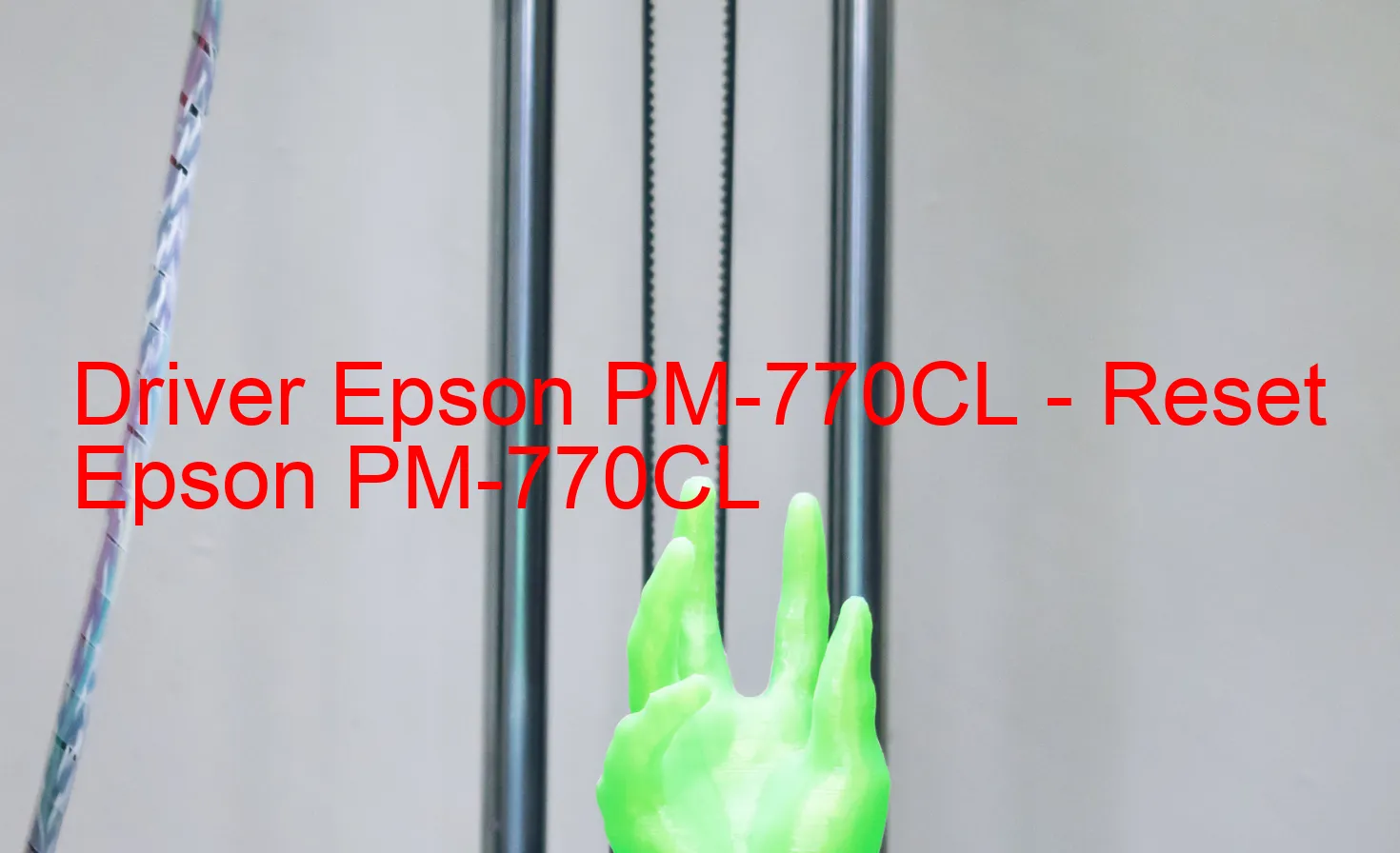 Epson PM-770CLのドライバー、Epson PM-770CLのリセットソフトウェア