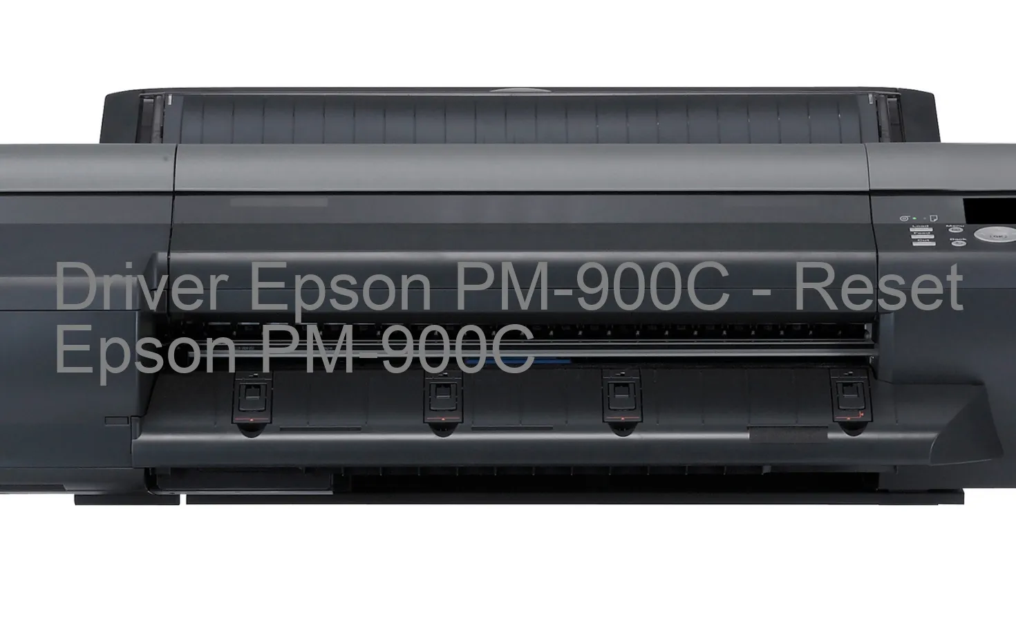 Epson PM-900Cのドライバー、Epson PM-900Cのリセットソフトウェア