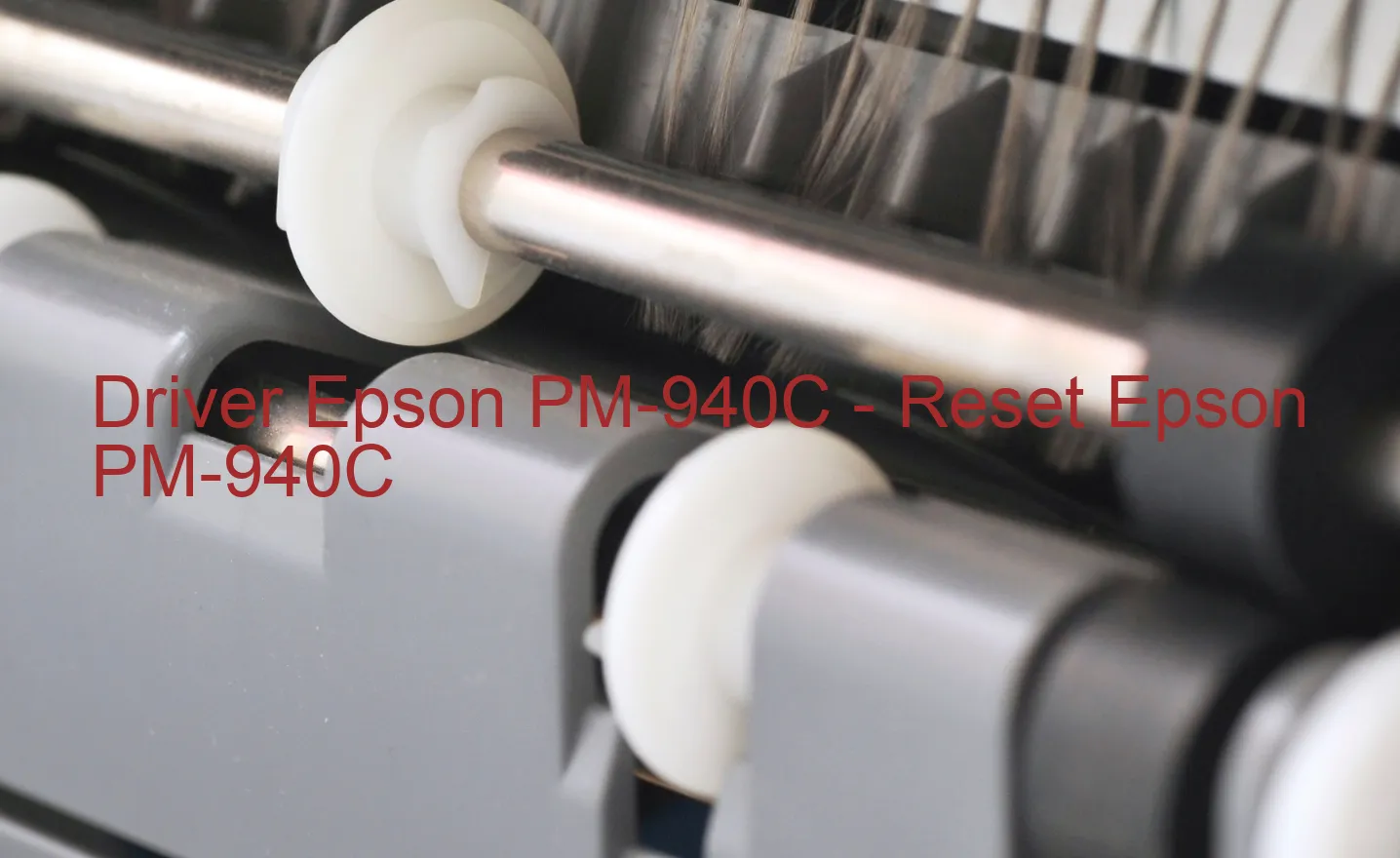 Epson PM-940Cのドライバー、Epson PM-940Cのリセットソフトウェア
