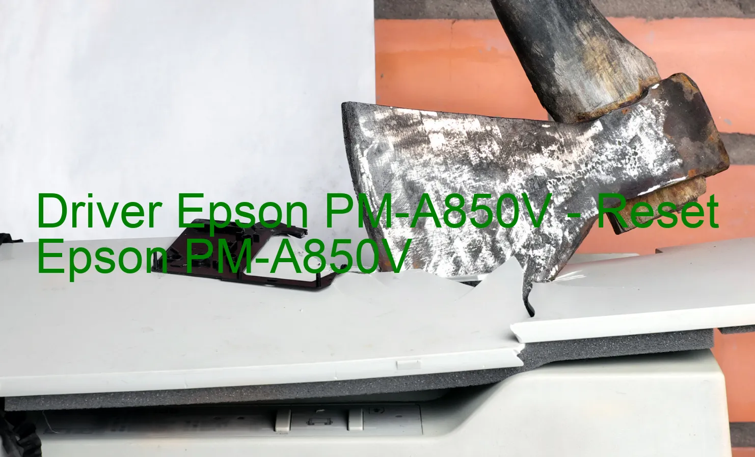 Epson PM-A850Vのドライバー、Epson PM-A850Vのリセットソフトウェア