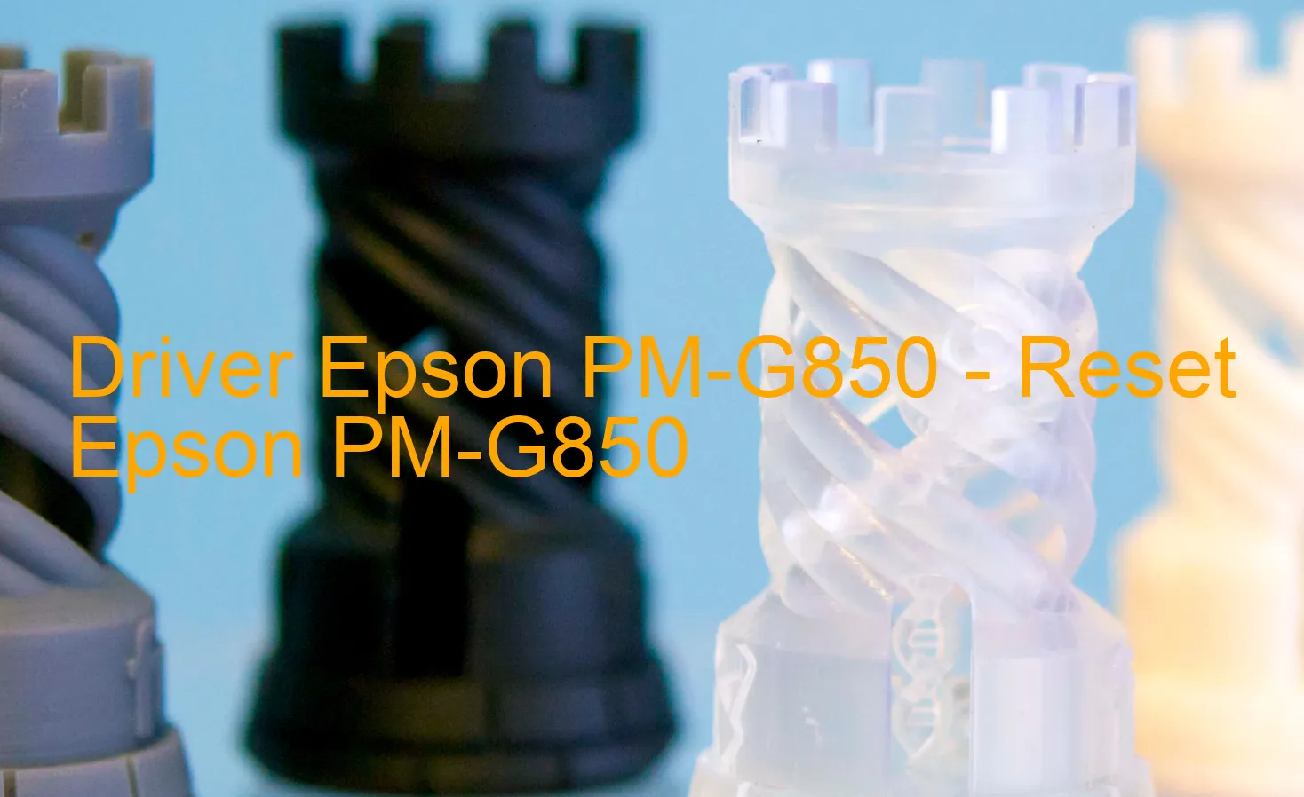 Epson PM-G850のドライバー、Epson PM-G850のリセットソフトウェア