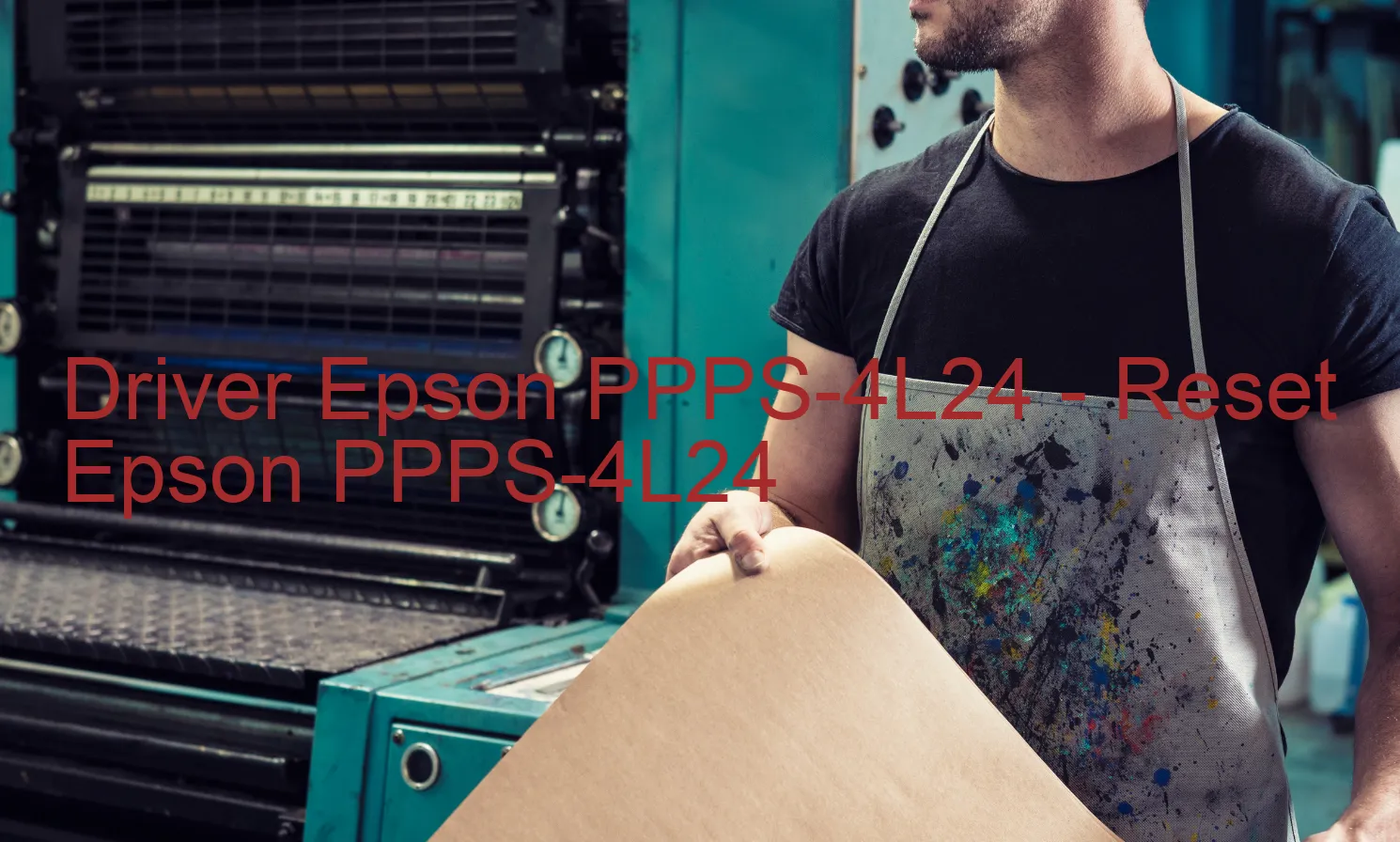 Epson PPPS-4L24のドライバー、Epson PPPS-4L24のリセットソフトウェア