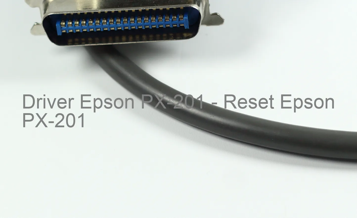 Epson PX-201のドライバー、Epson PX-201のリセットソフトウェア