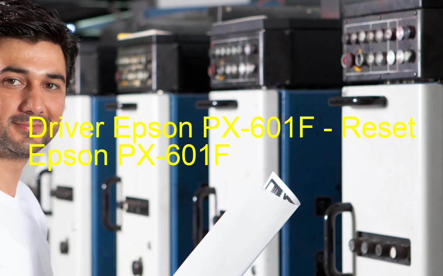 Epson PX-601Fのドライバー、Epson PX-601Fのリセットソフトウェア