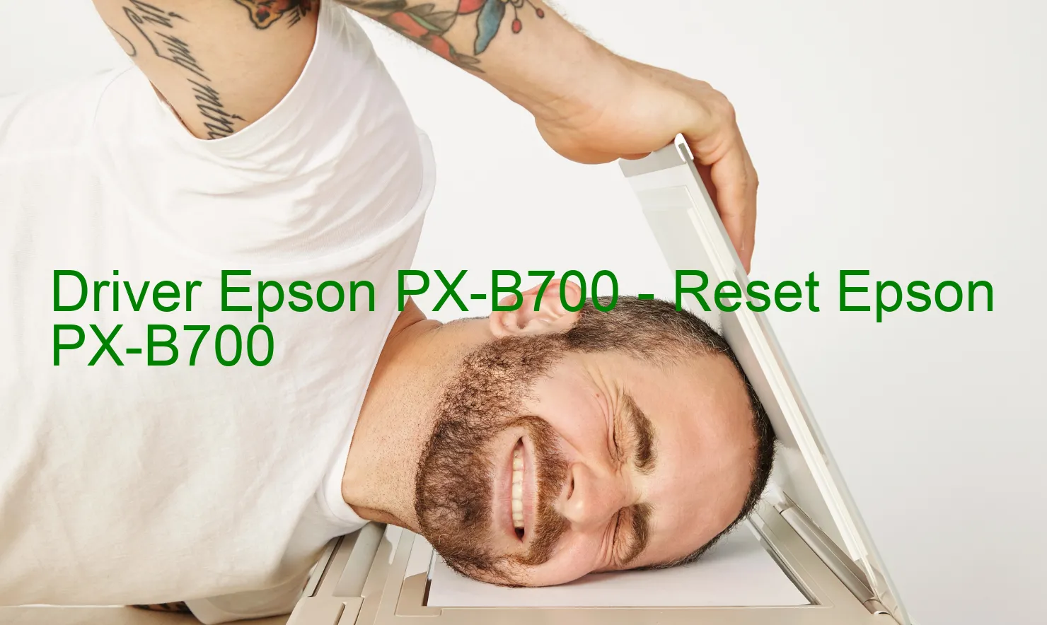 Epson PX-B700のドライバー、Epson PX-B700のリセットソフトウェア