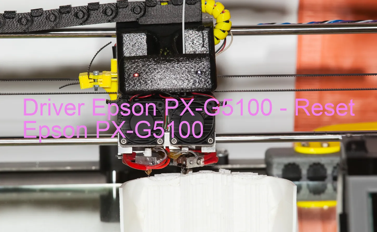 Epson PX-G5100のドライバー、Epson PX-G5100のリセットソフトウェア
