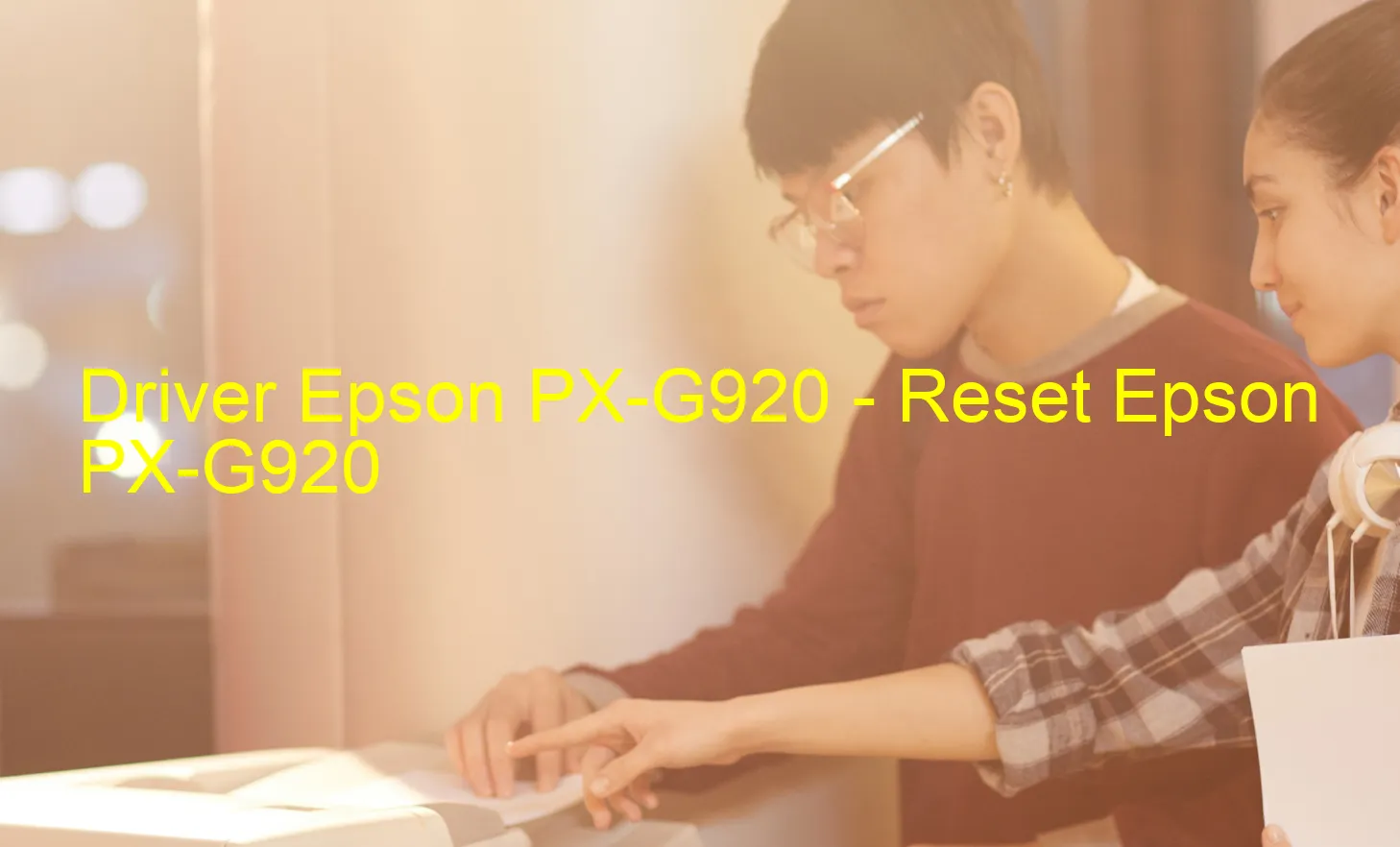 Epson PX-G920のドライバー、Epson PX-G920のリセットソフトウェア
