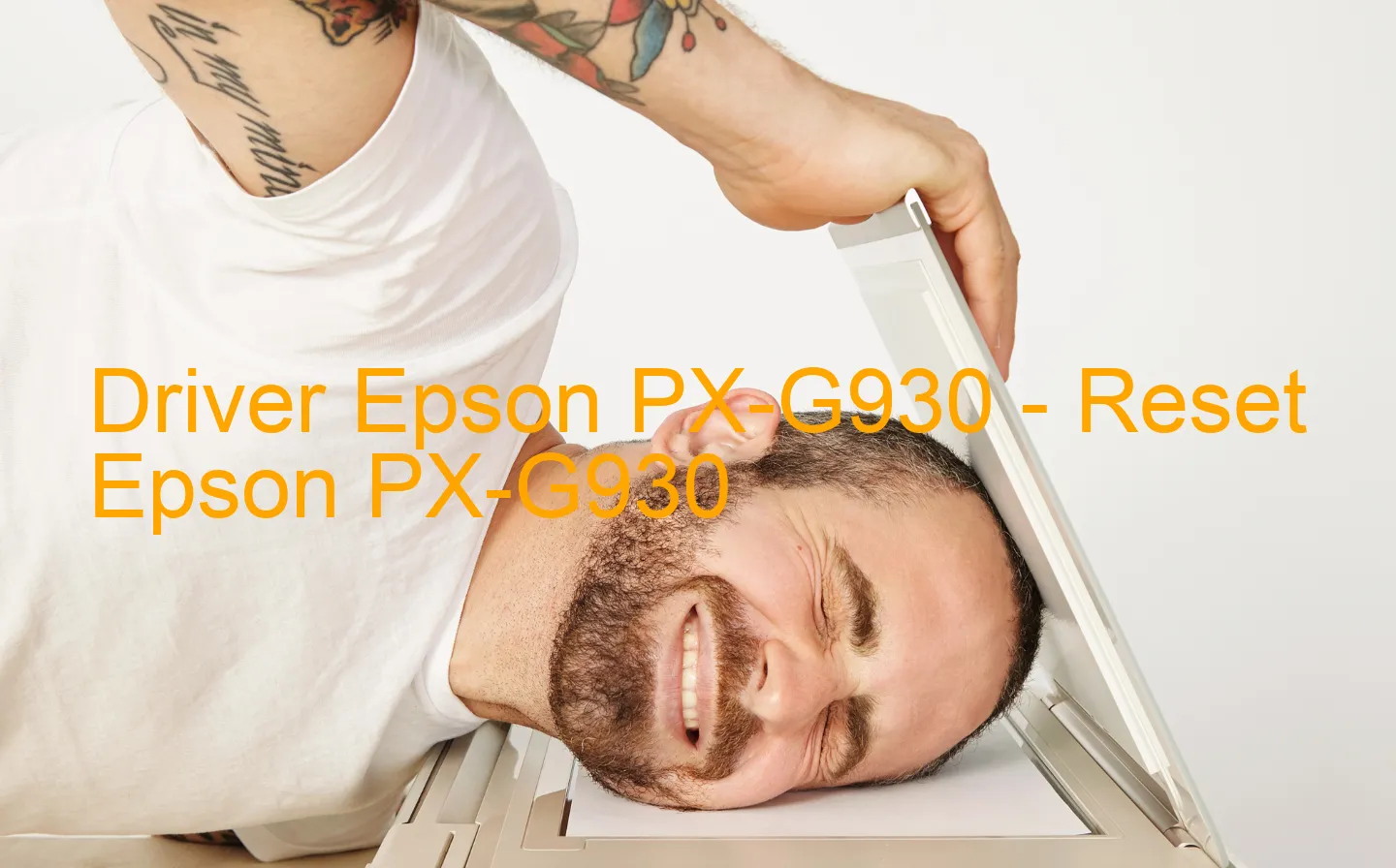 Epson PX-G930のドライバー、Epson PX-G930のリセットソフトウェア