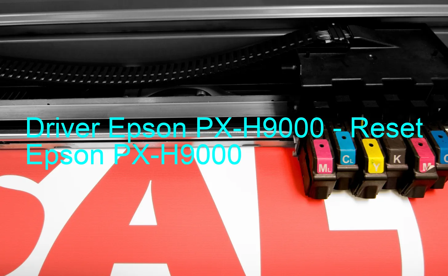 Epson PX-H9000のドライバー、Epson PX-H9000のリセットソフトウェア