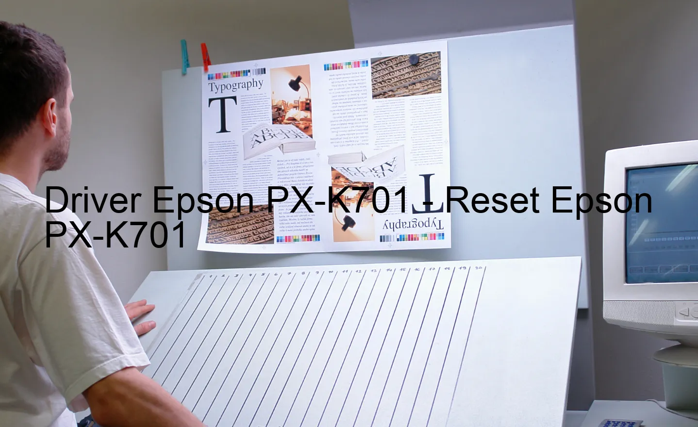 Epson PX-K701のドライバー、Epson PX-K701のリセットソフトウェア