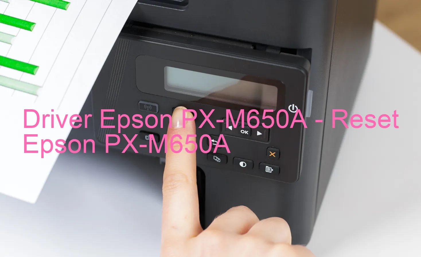 Epson PX-M650Aのドライバー、Epson PX-M650Aのリセットソフトウェア