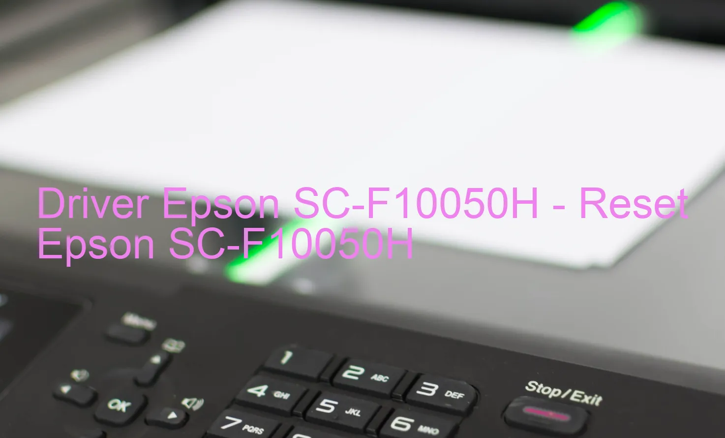 Epson SC-F10050Hのドライバー、Epson SC-F10050Hのリセットソフトウェア