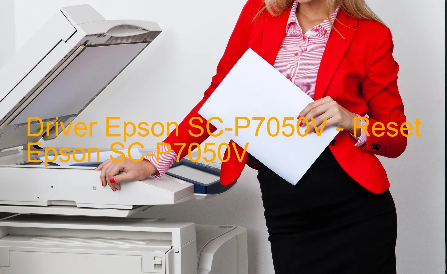 Epson SC-P7050Vのドライバー、Epson SC-P7050Vのリセットソフトウェア